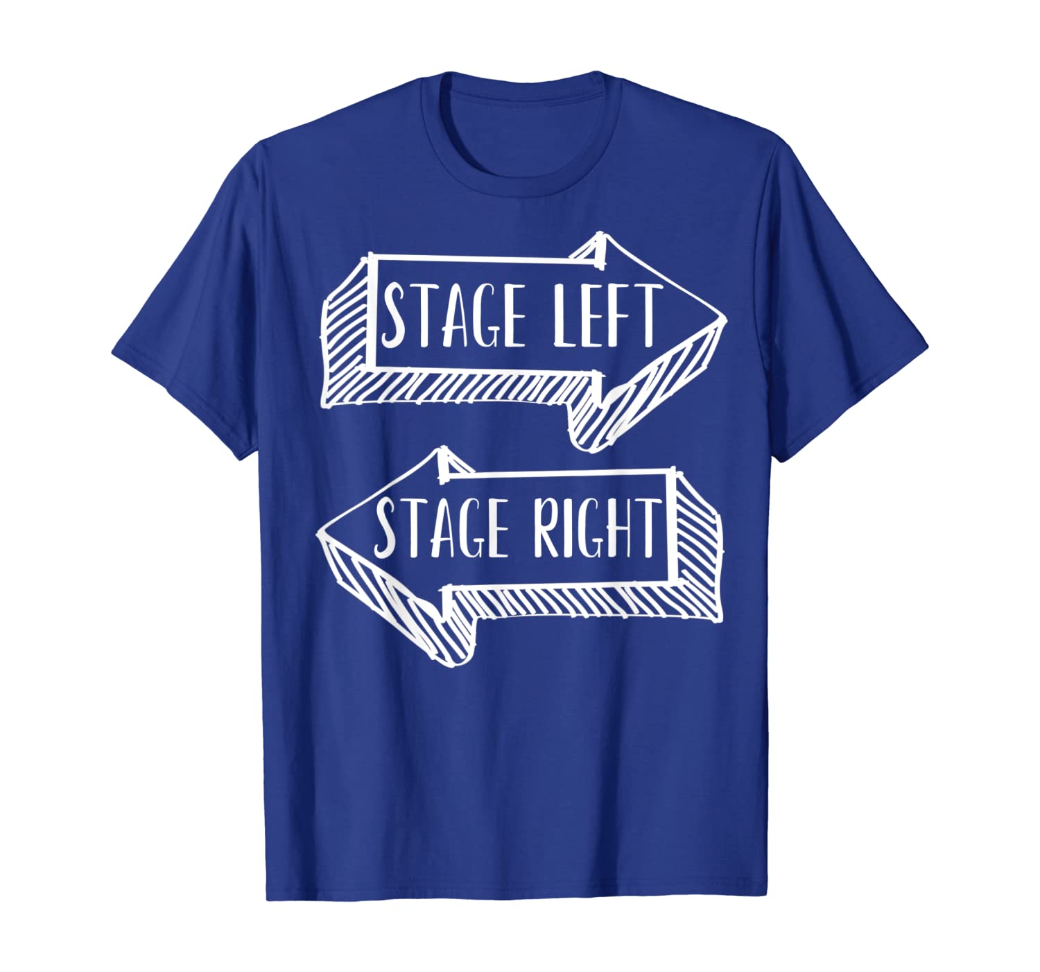 

Stage Left Stage Right Funny Theatre Saying Shirt, White;black