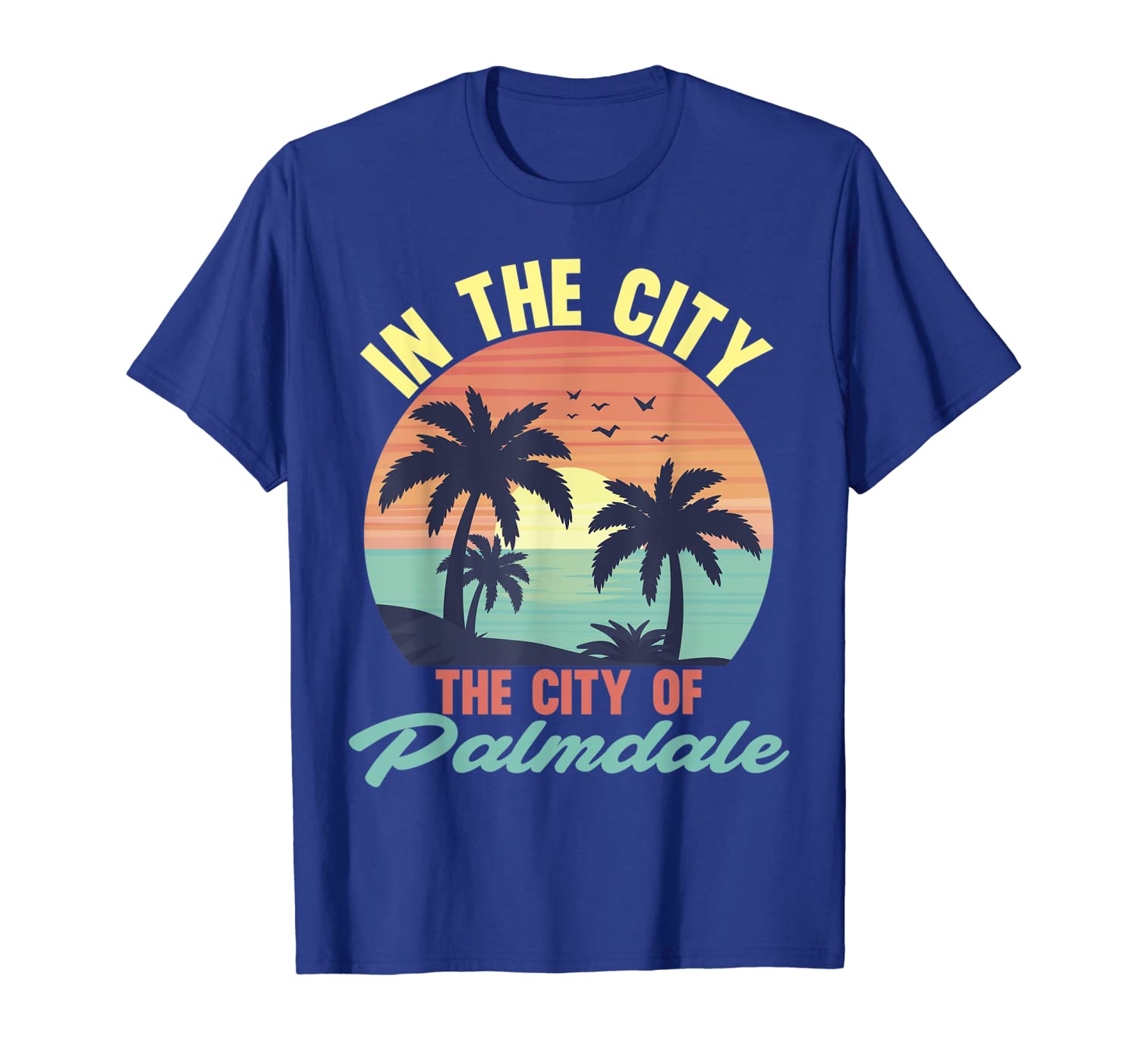 

funny palmdale the city of palmdale tshirt, White;black