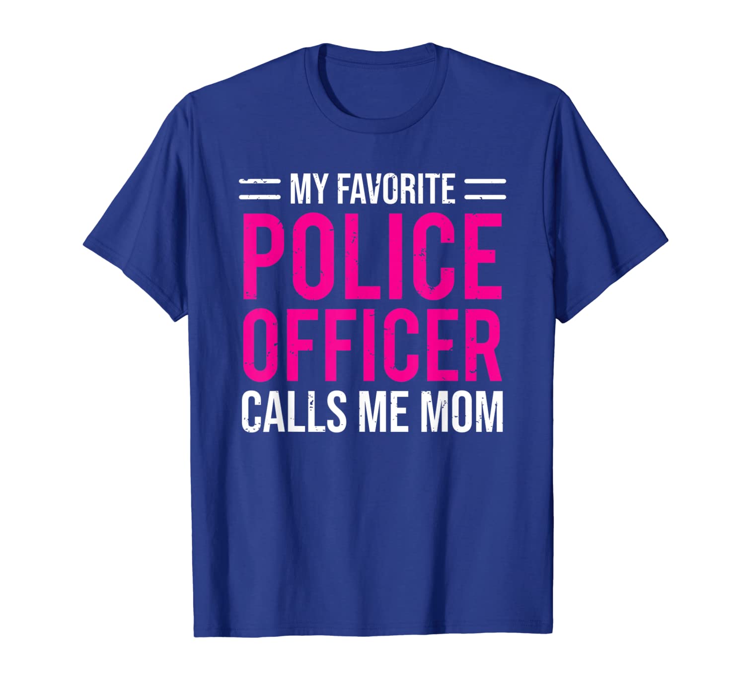 

my favorite police officer calls me mom t-shirt cute mother, White;black