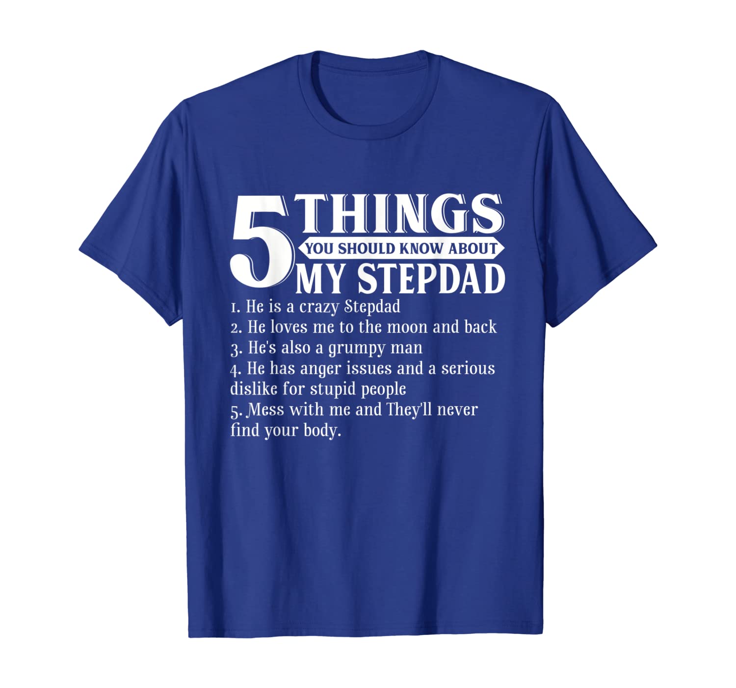 

5 Things You Should Know About My Stepdad Shirt Father's Day, White;black