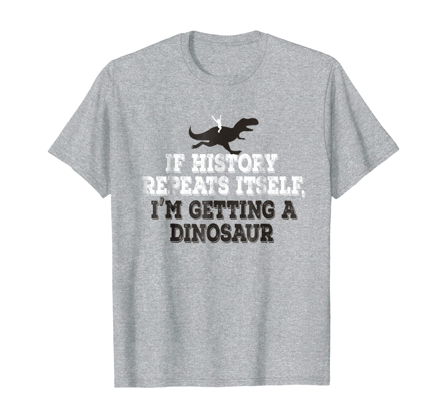

if history repeats itself i'm so getting a dinosaur t-shirt, White;black