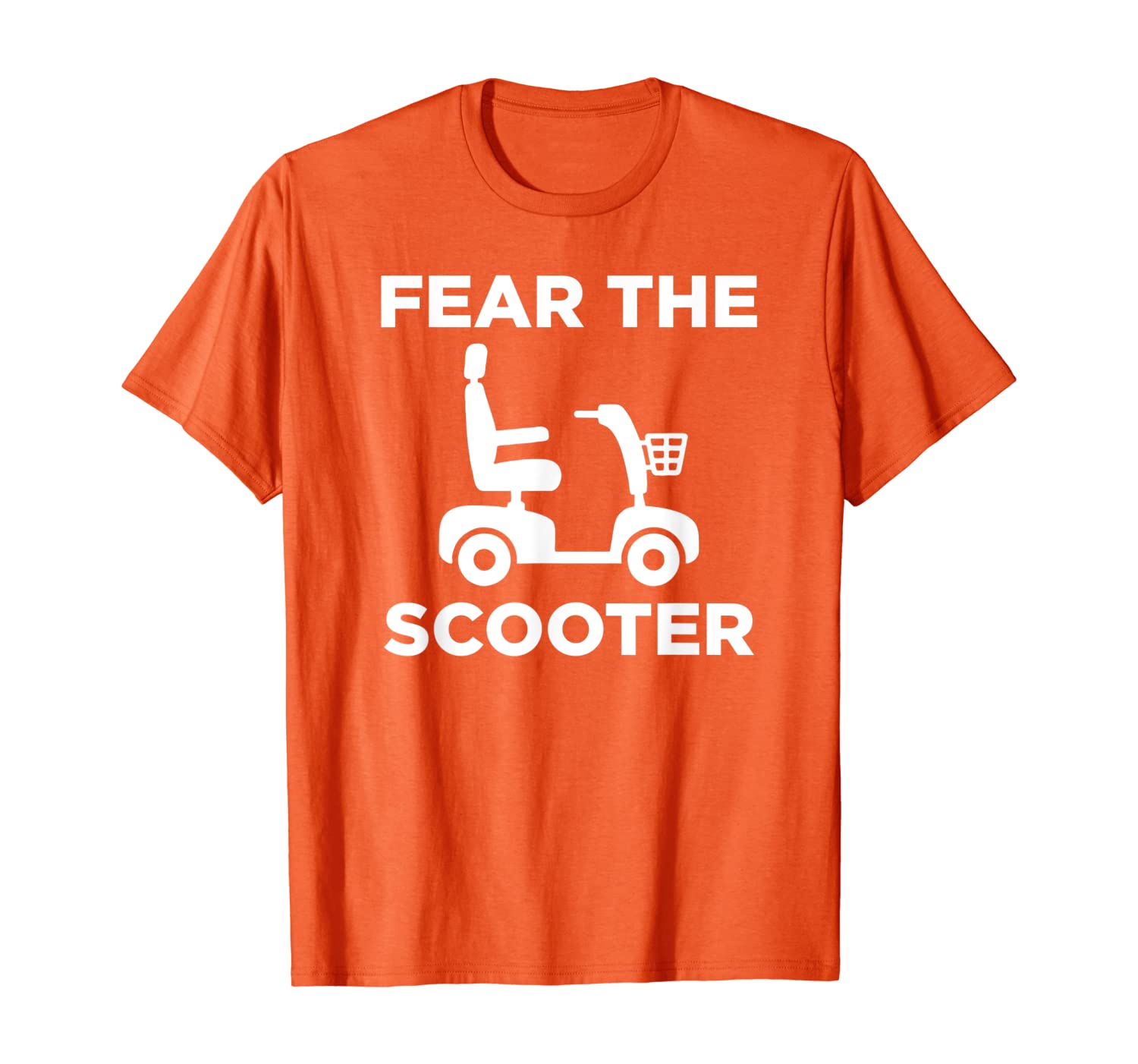 

Fear The Scooter - Humorous Mobility Wheelchair Mens Womens T-Shirt, White;black