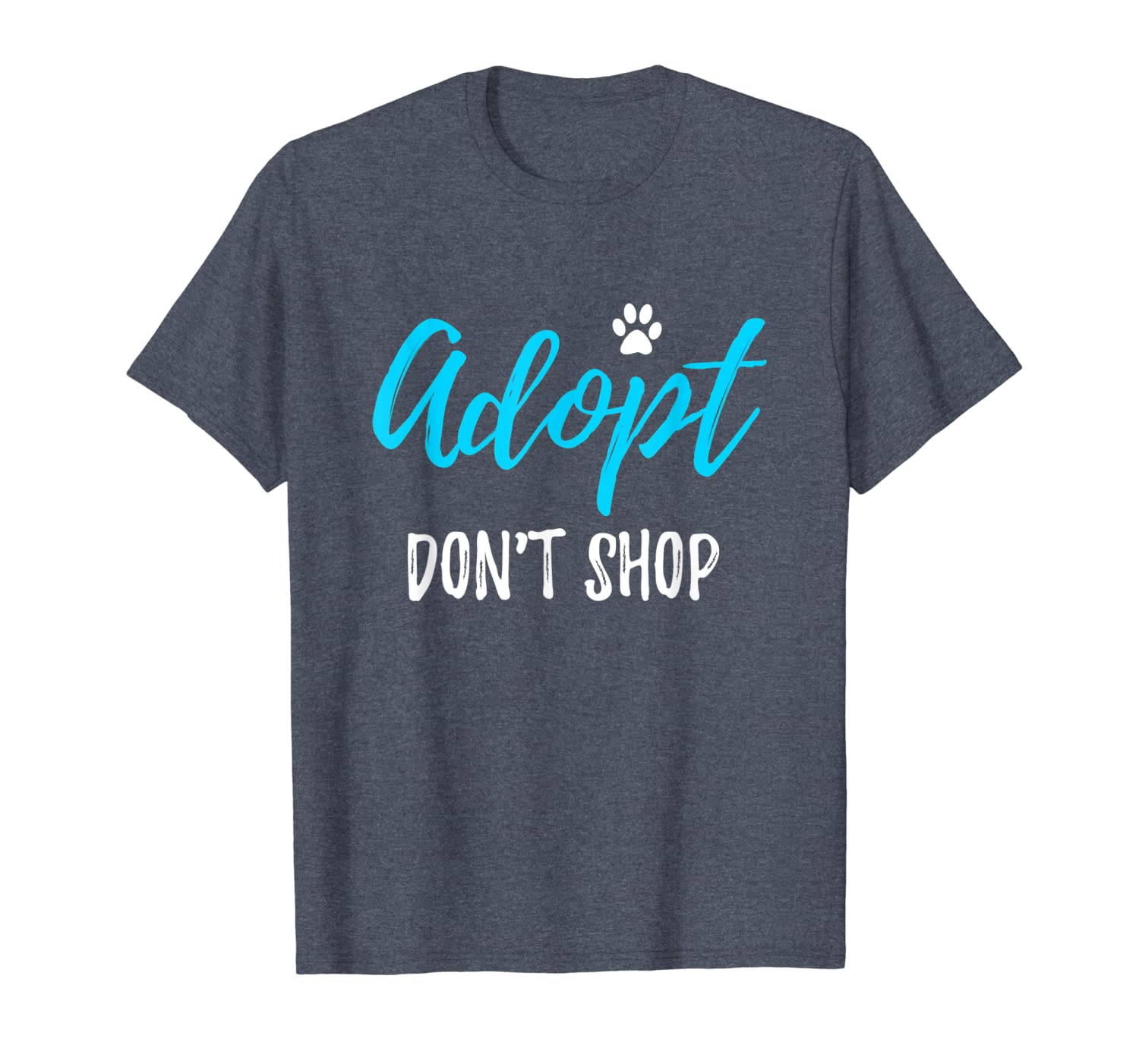 

adopt don't shop t-shirt funny rescue dog or cat gift, White;black