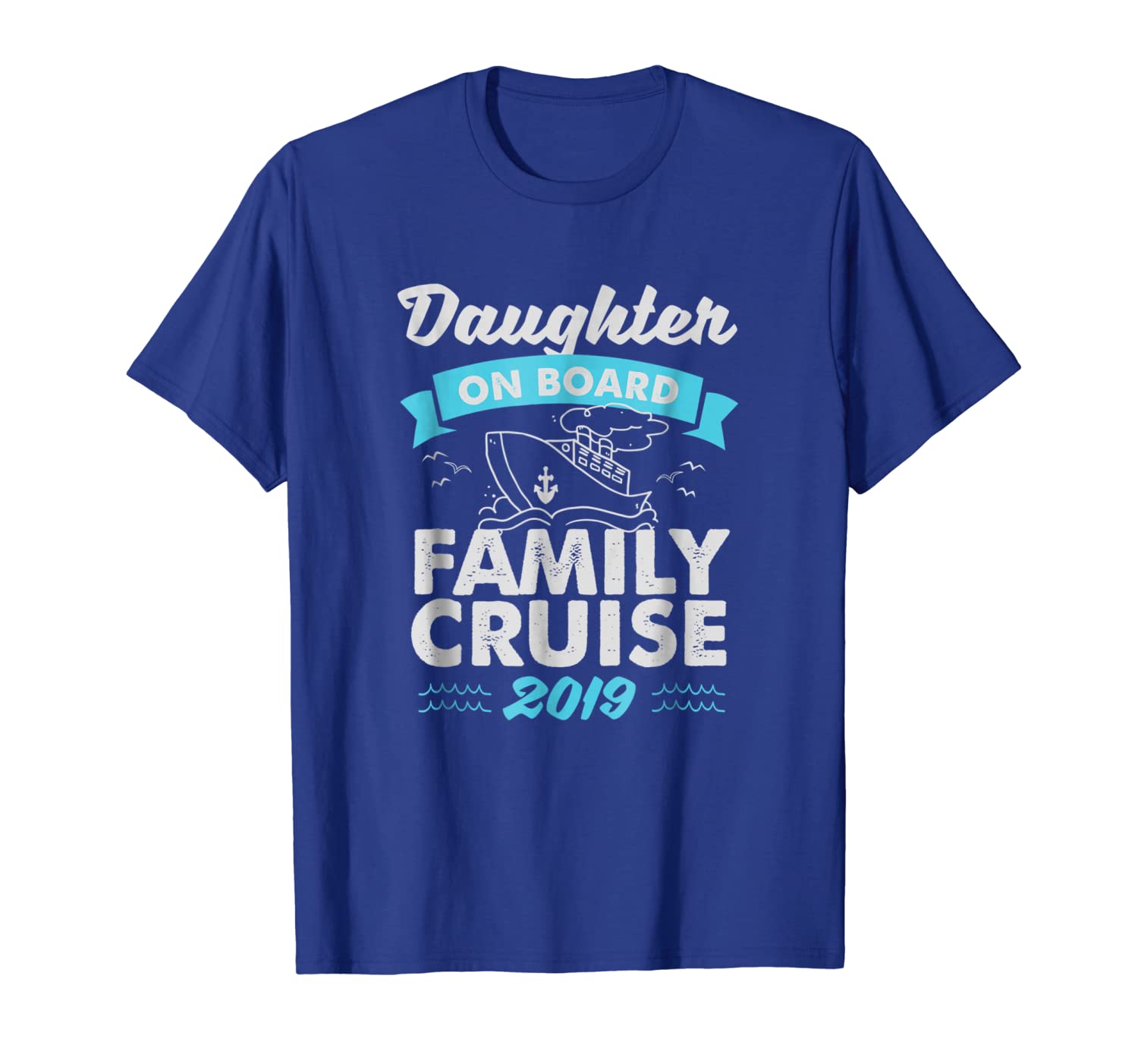 

family cruise 2019 tshirts for daughter on board, White;black