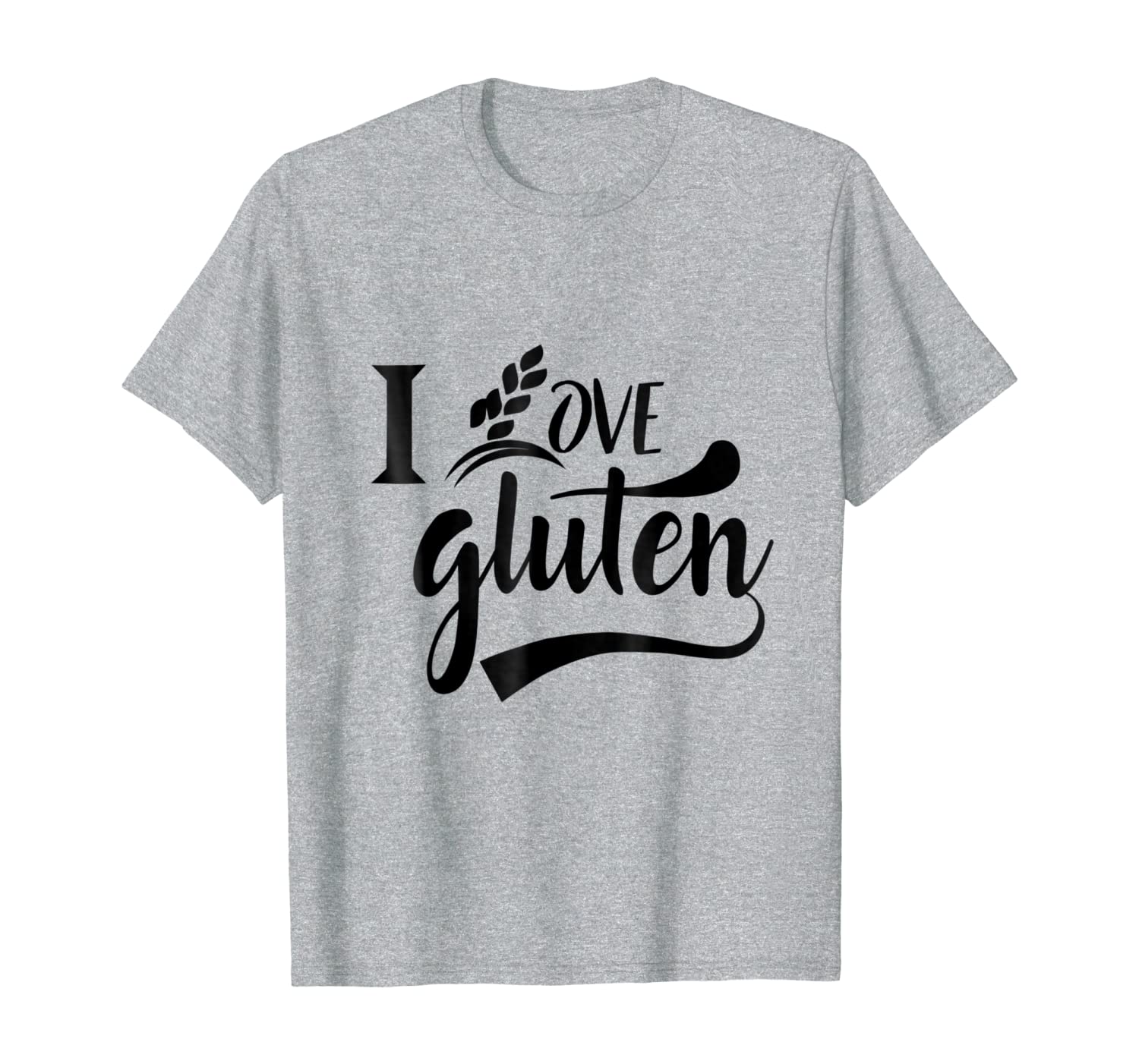 I Love Gluten | Funny Gluten T-Shirt-image-702931530