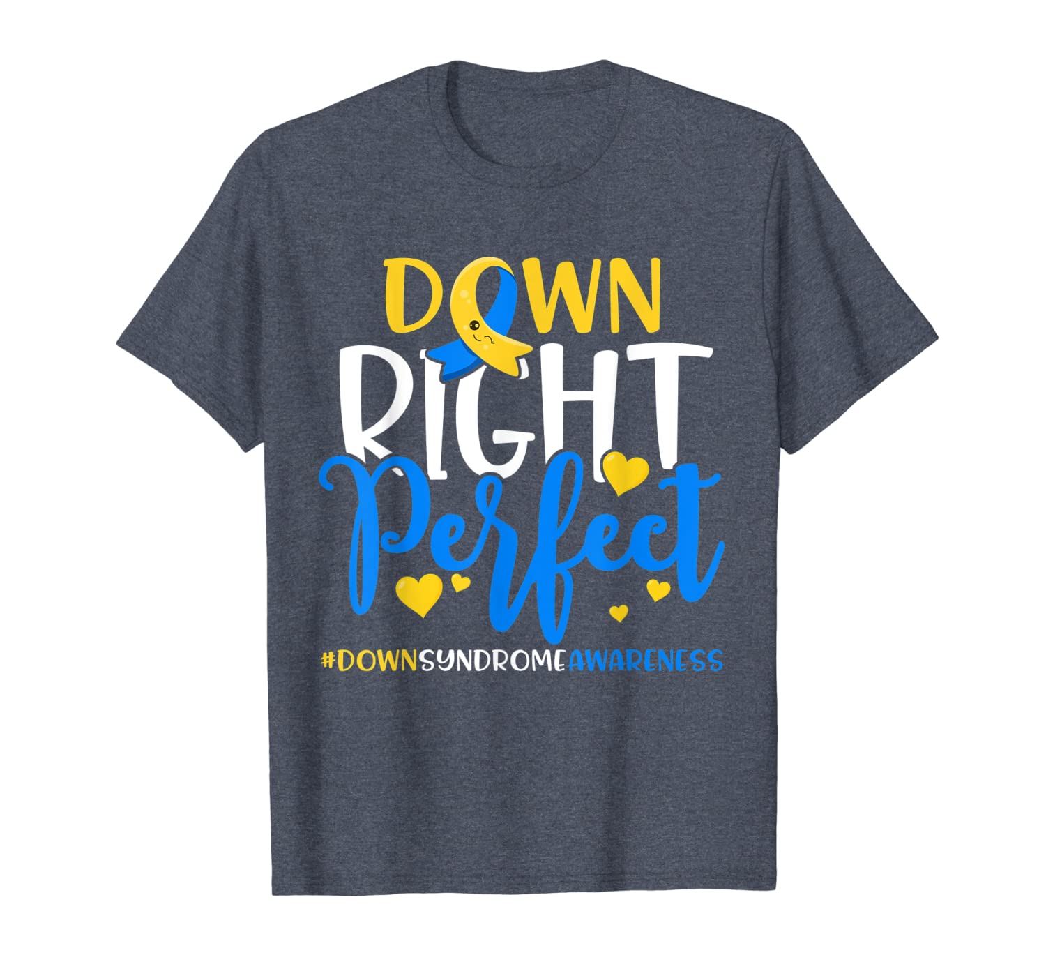 

down syndrome awareness shirt down right perfect, White;black
