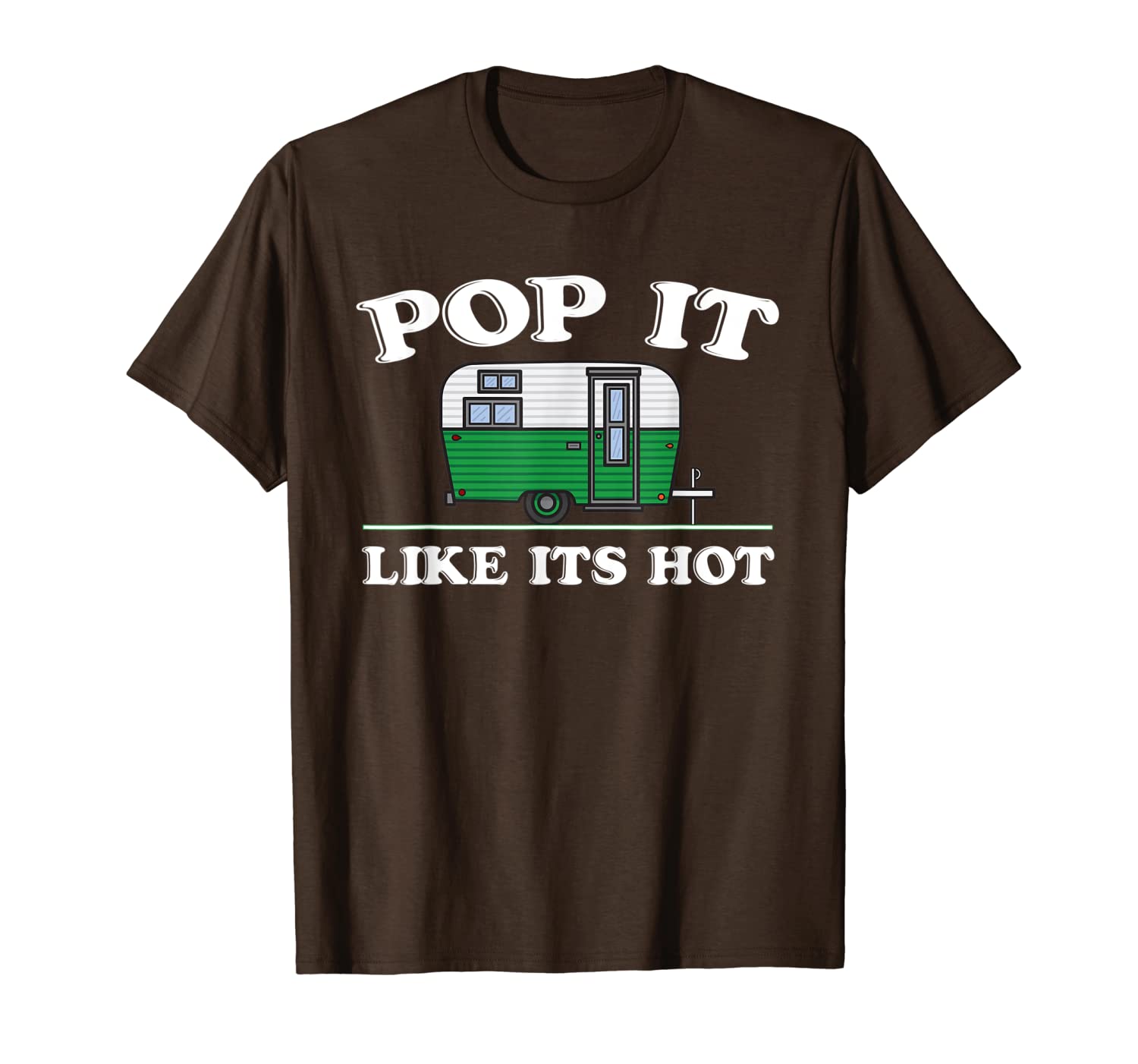 

pop it like its camping t-shirt happy camper gift, White;black