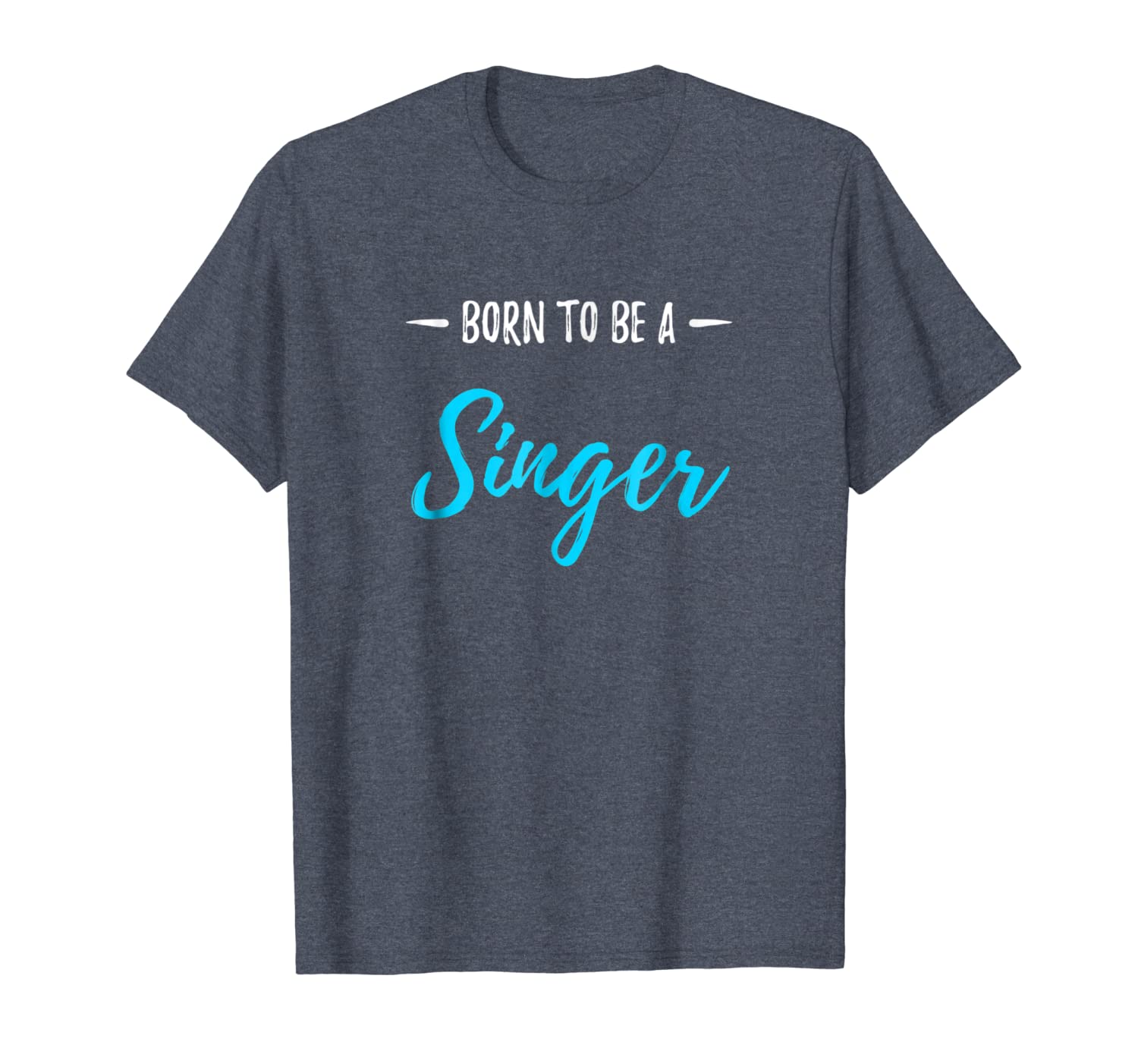 

born to be a singer t-shirt funny singing gift shirt, White;black