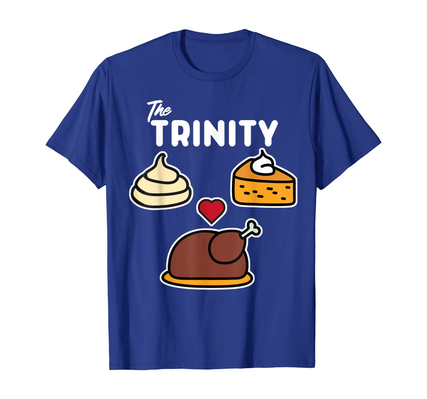 

Thanksgiving Trinity Humor t-shirt, White;black