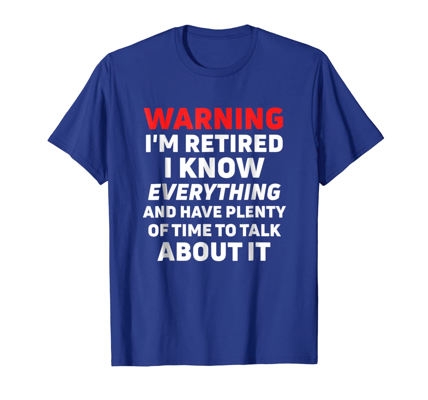 

funny retirement gift shirt - warning i'm retired, White;black