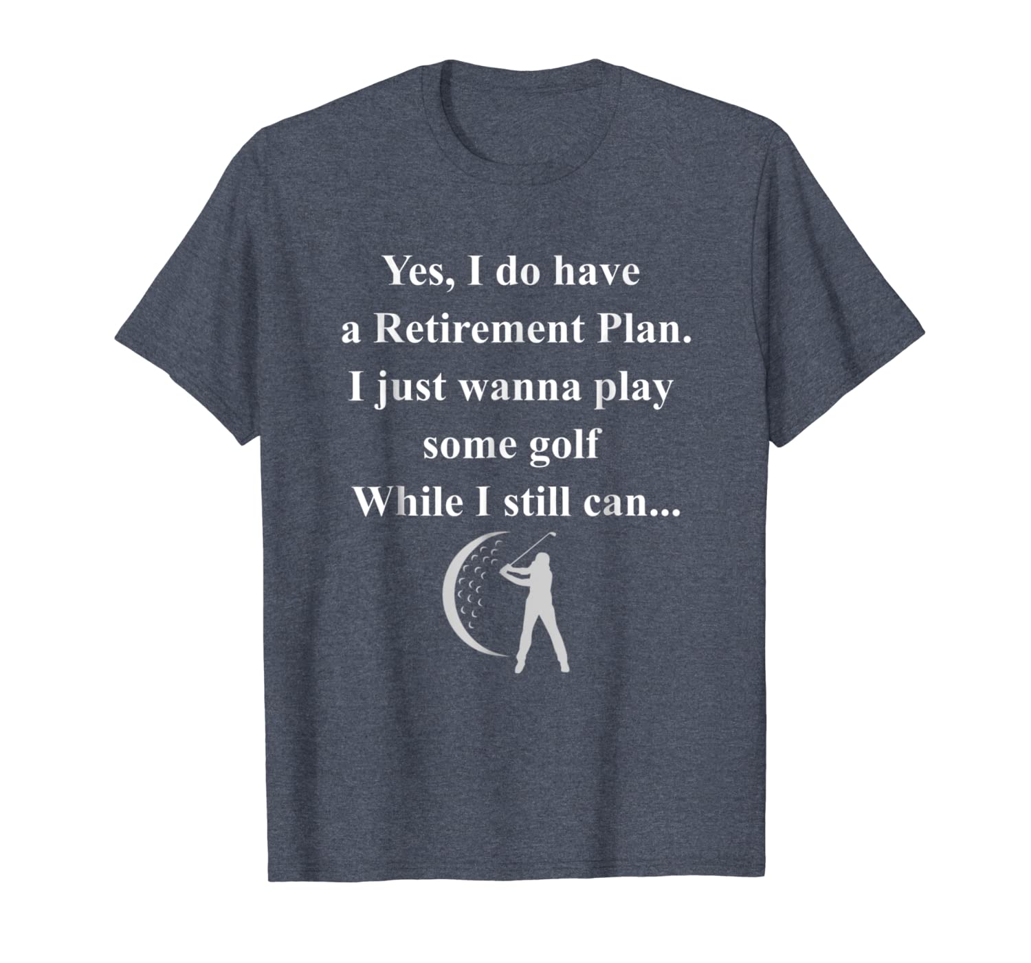 

retirement shirt - i wanna play some golf, White;black