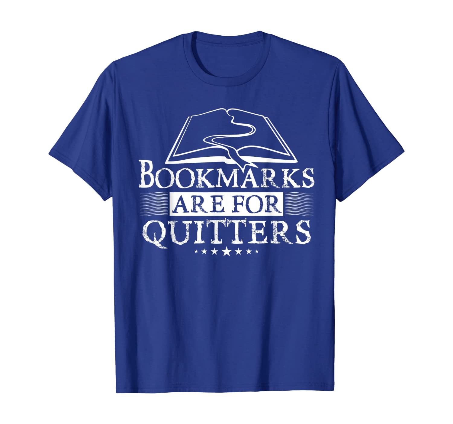 

Bookmarks Are For Quitters TShirt Tee, White;black