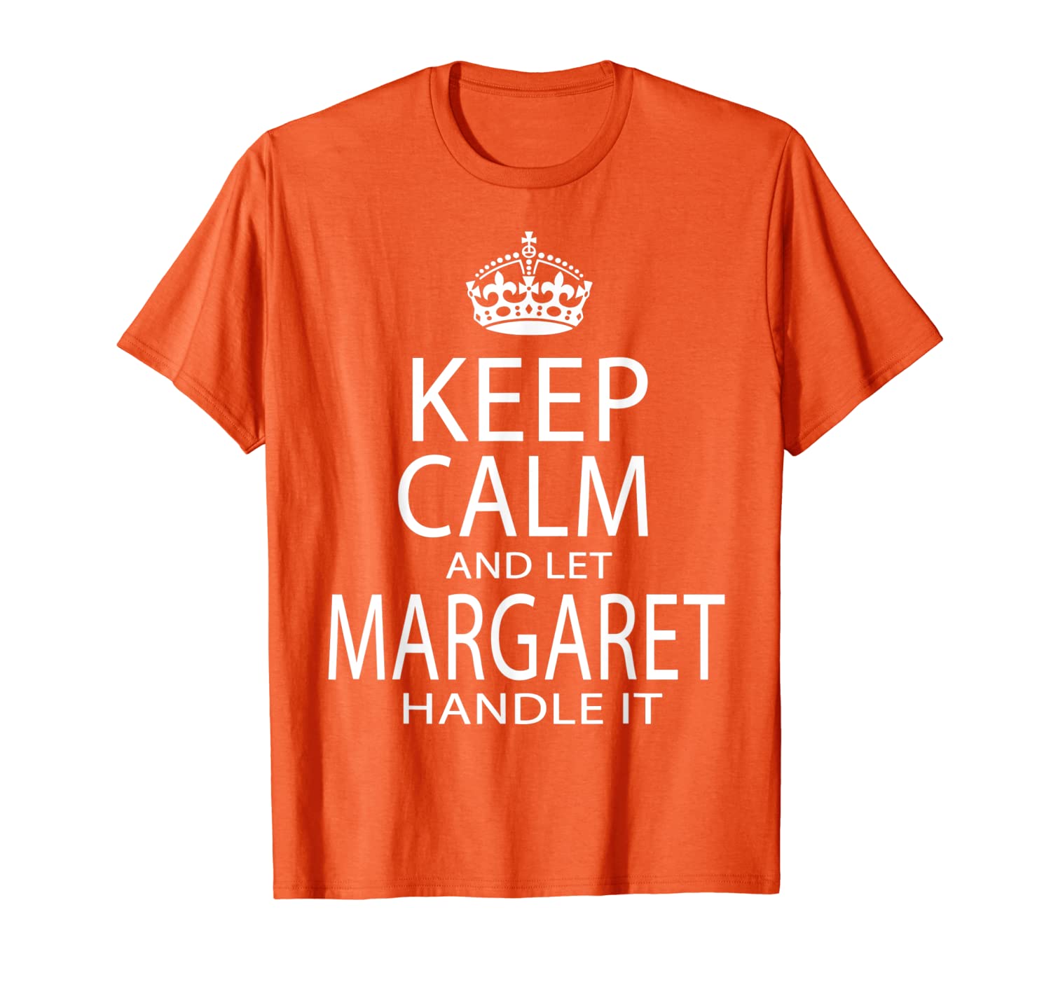 

keep calm and let margaret handle it t-shirt, White;black