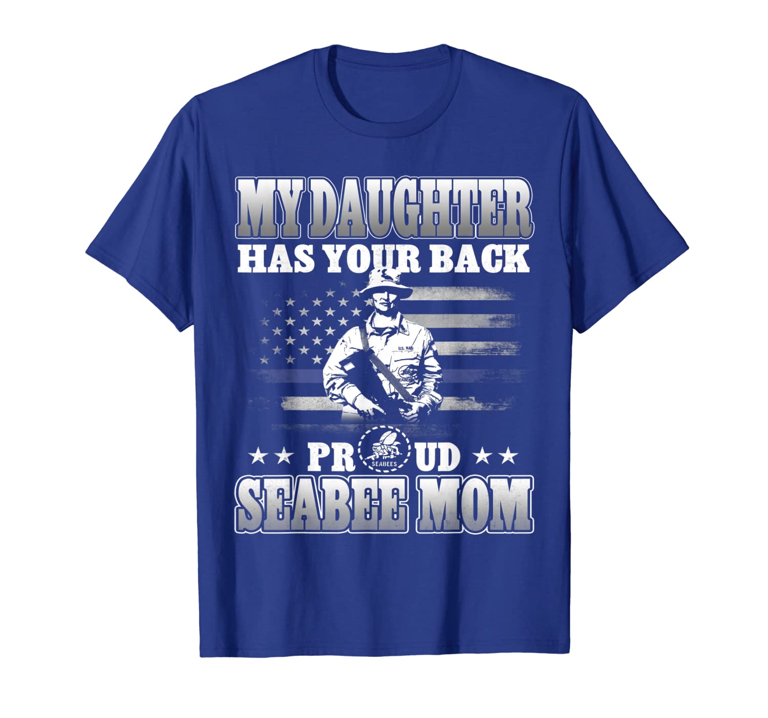 

proud seabee mom t-shirt my daughter has your back shirt, White;black