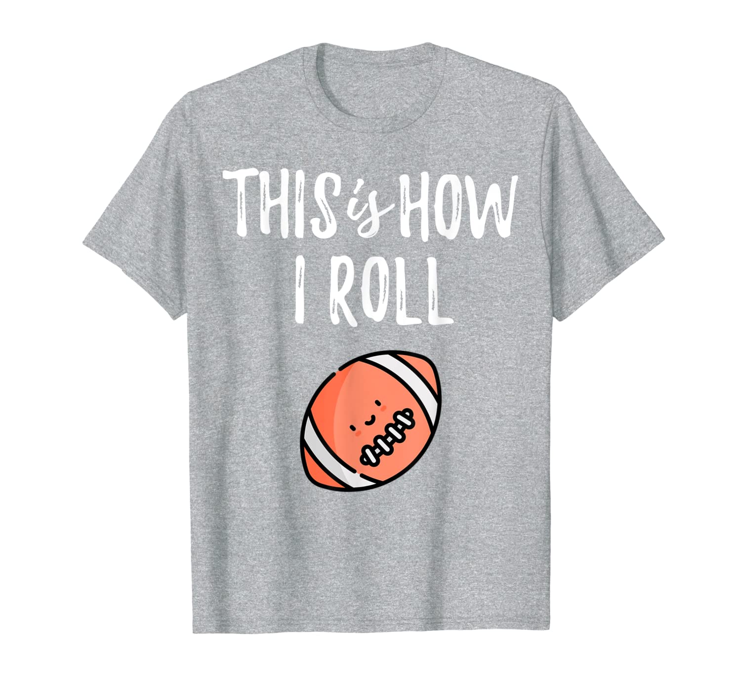 

This Is How I Roll Smiley American Football and Rugby Gift T-Shirt, White;black