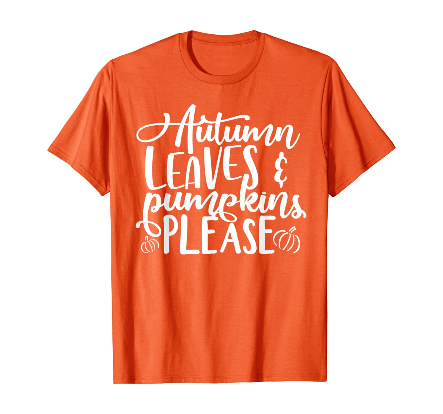 

Autumn Leaves and Pumpkins Please Fall Thanksgiving Gift T-Shirt, White;black