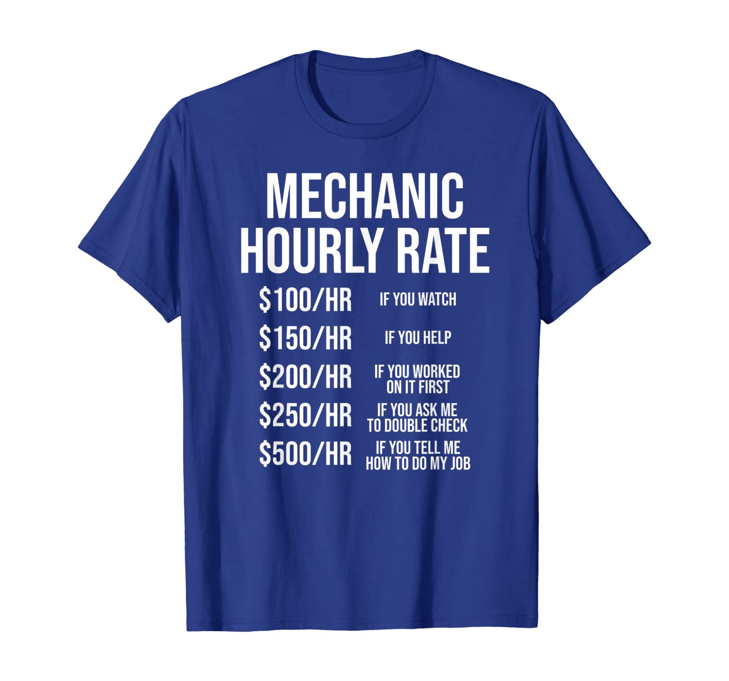 

Mechanic Hourly Rate T-shirt Funny Mechanic Tee Gift, White;black