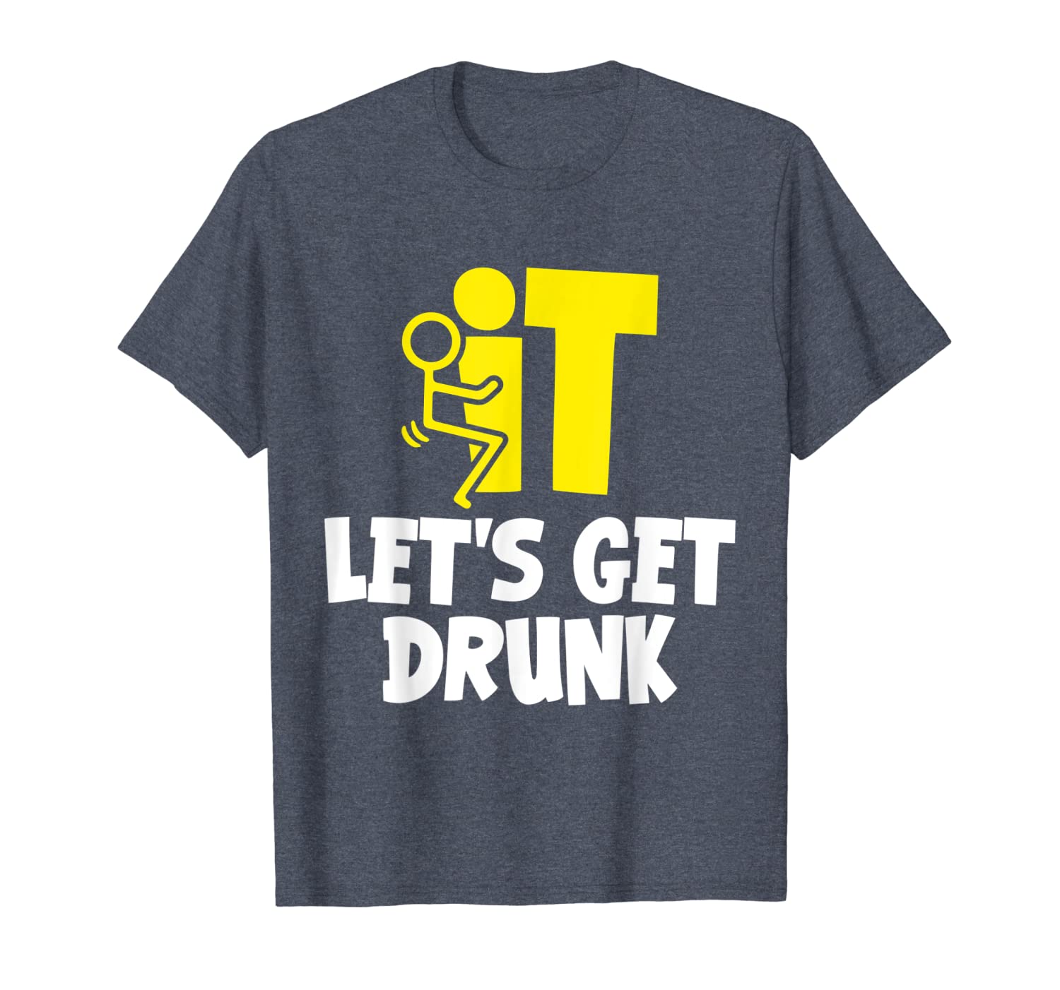 

f-it let's get drunk humor cool graphic novelty sarcas, White;black