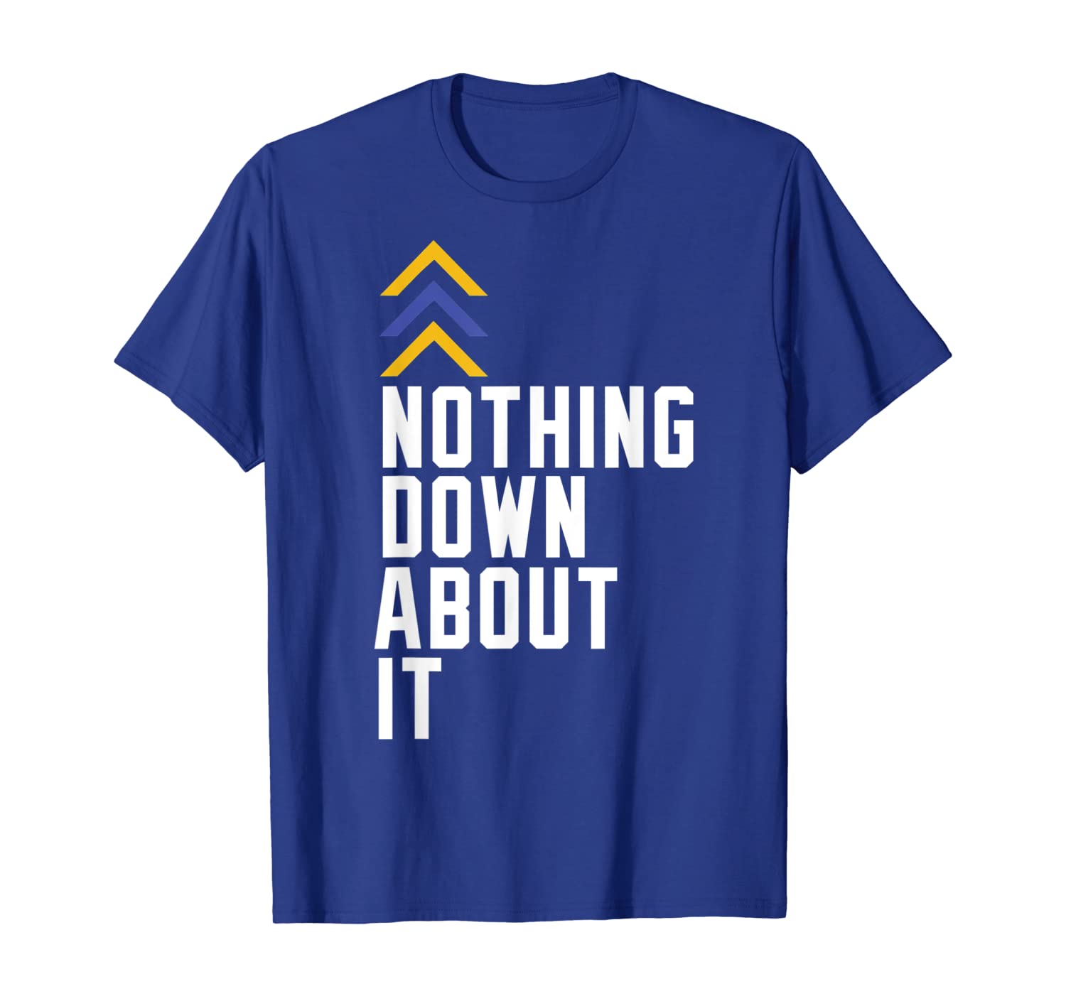 

Down Syndrome Awareness Nothing Down About It T-Shirt, White;black