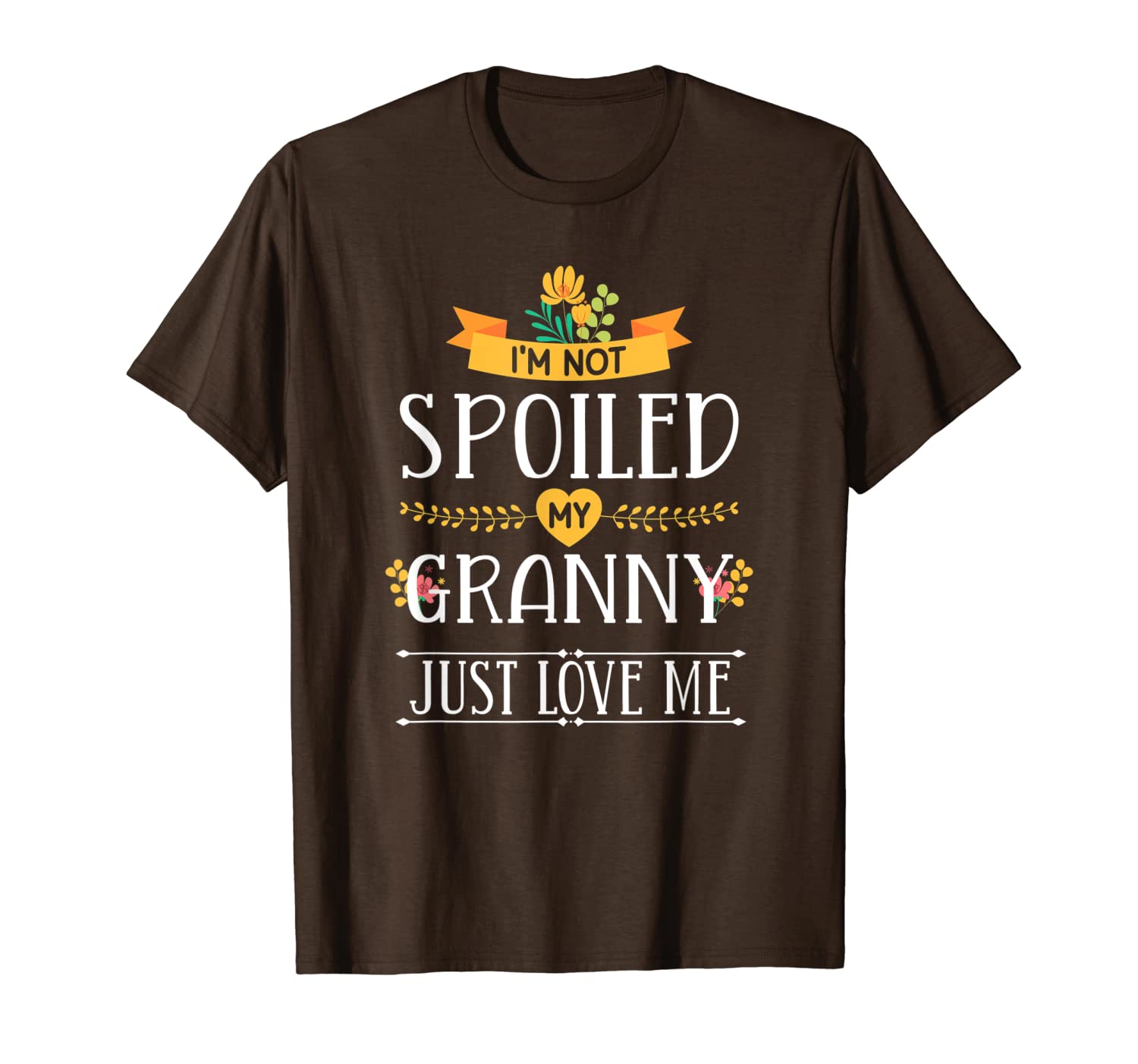 

i'm not spoiled my granny just love me funny family memes t-shirt, White;black