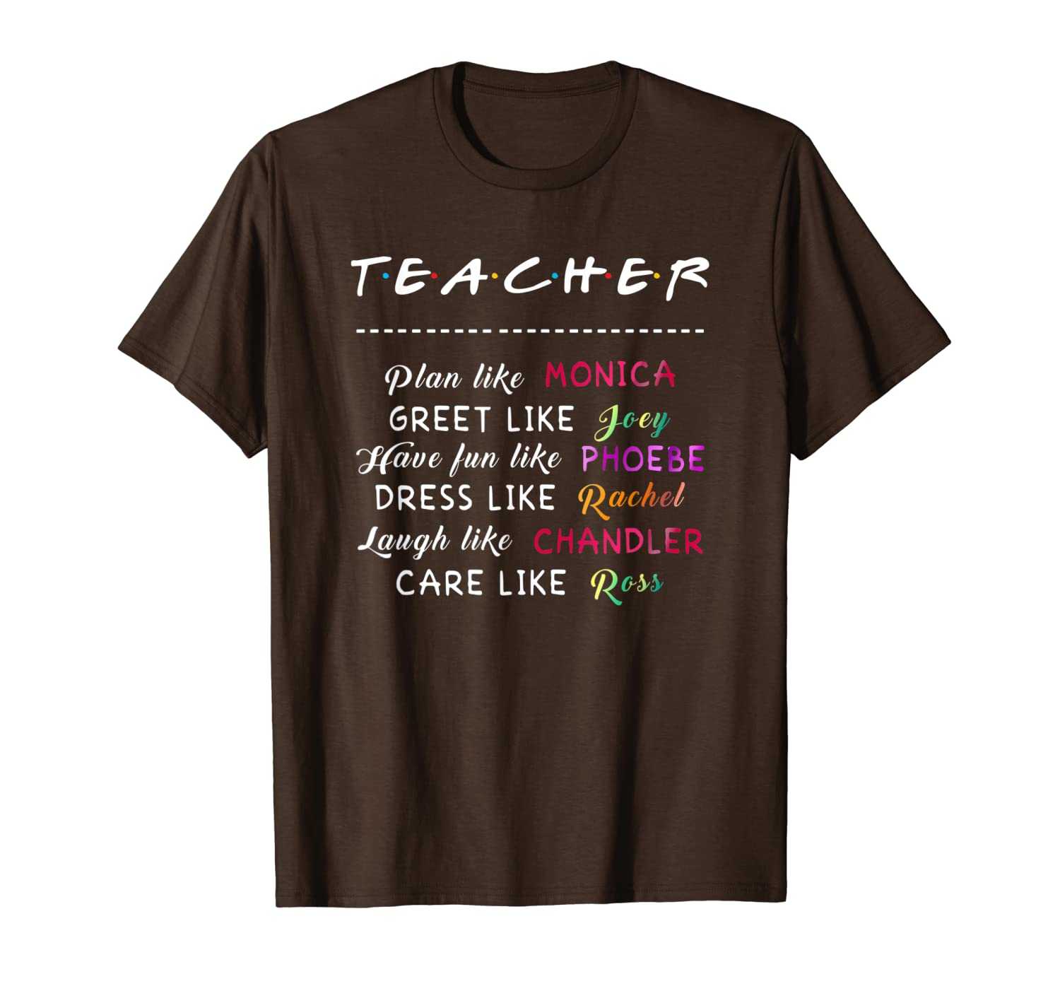 

teacher plan like monica greet like joey t-shirt, White;black