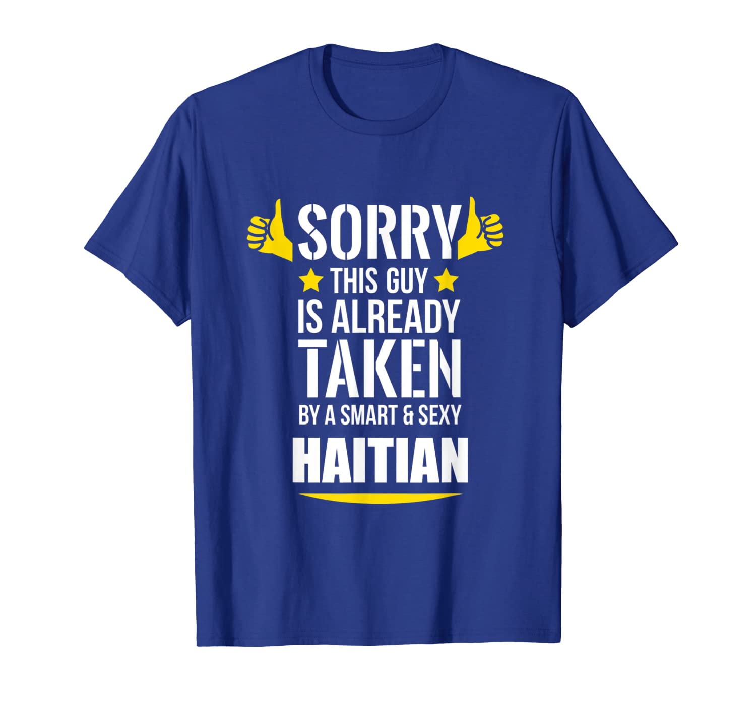 

Guy already taken by a Smart and Sexy Haitian T-Shirt, White;black