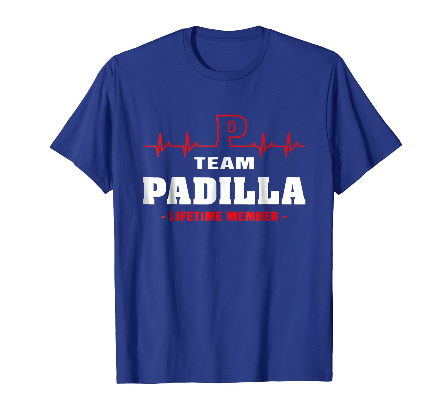 

team padilla lifetime member shirt surname, last name, White;black