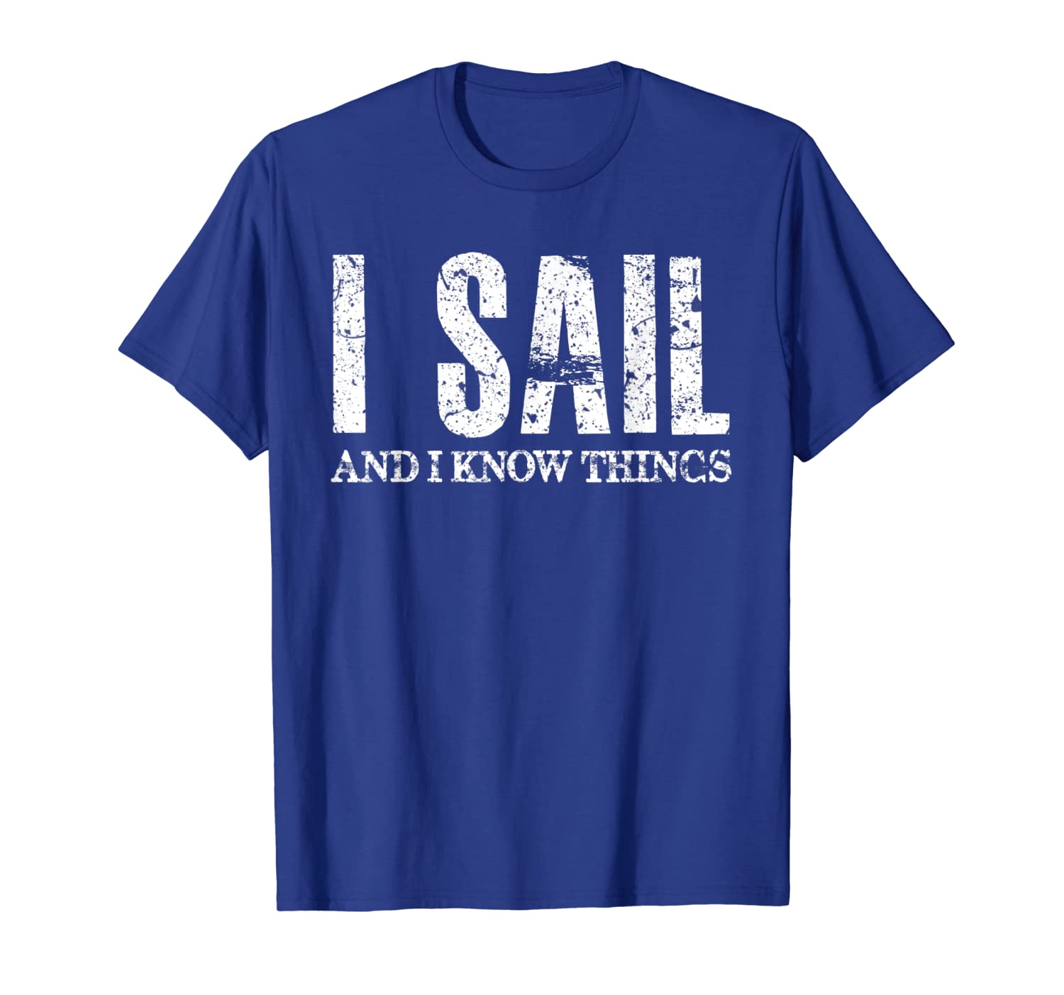 

sailing gift shirt for men, i sail and i know things shirt, White;black