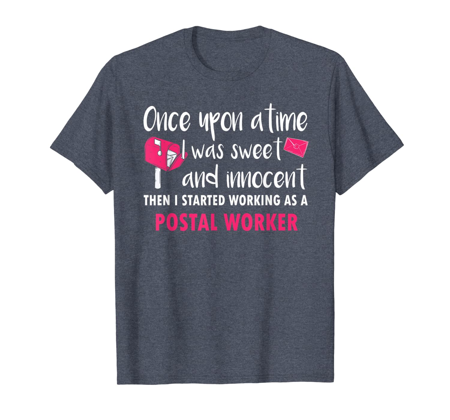 

i was sweet then i started working postal worker tshirt, White;black