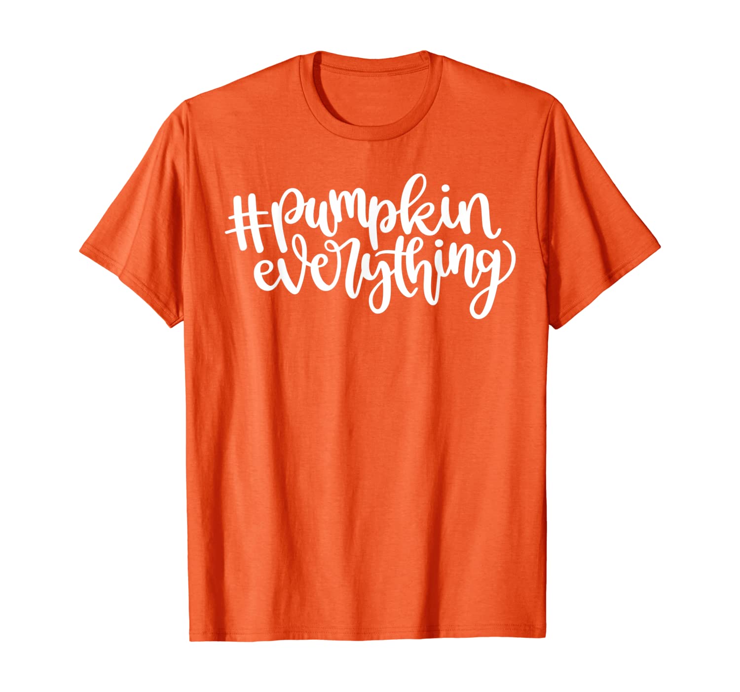 

Pumpkin Everything Pumpkin Spice Thanksgiving Gift Cute Fall T-Shirt, White;black