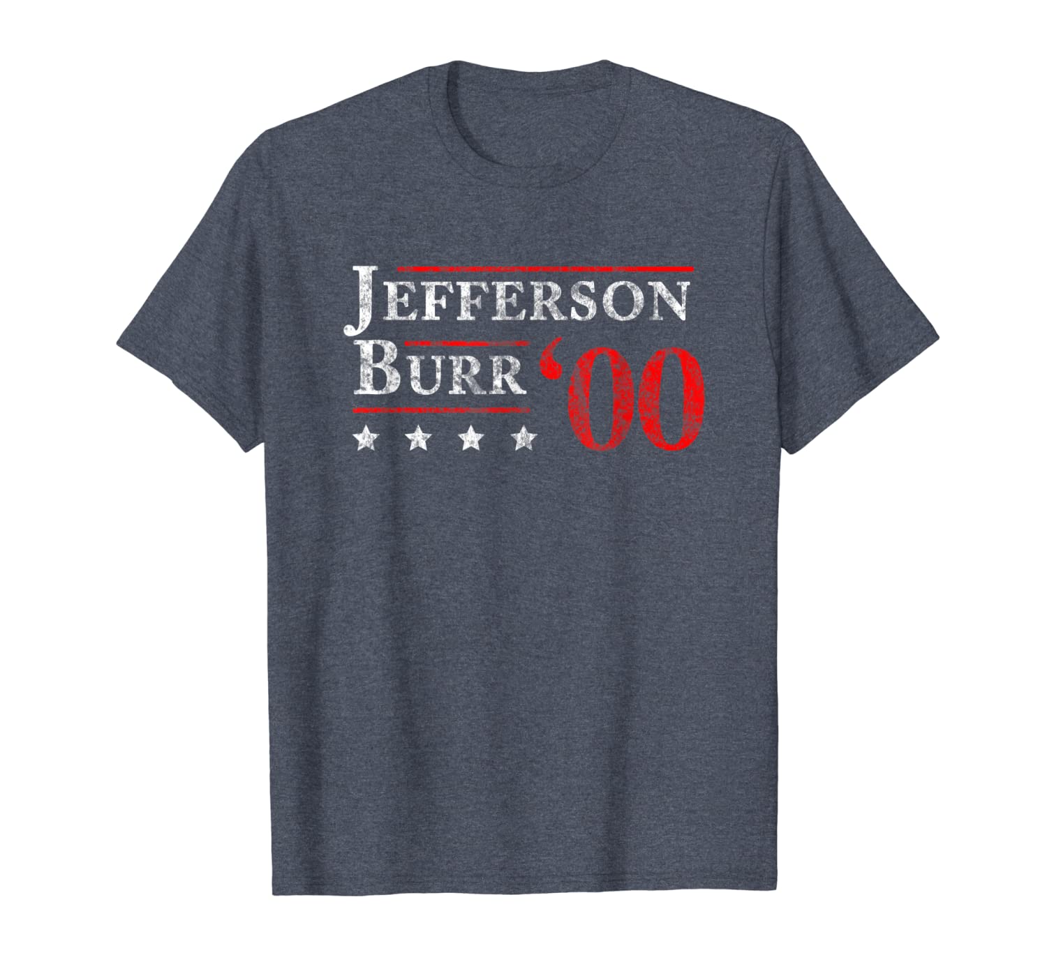 

jefferson burr 1800 vintage election 4th of july gift t-shirt, White;black