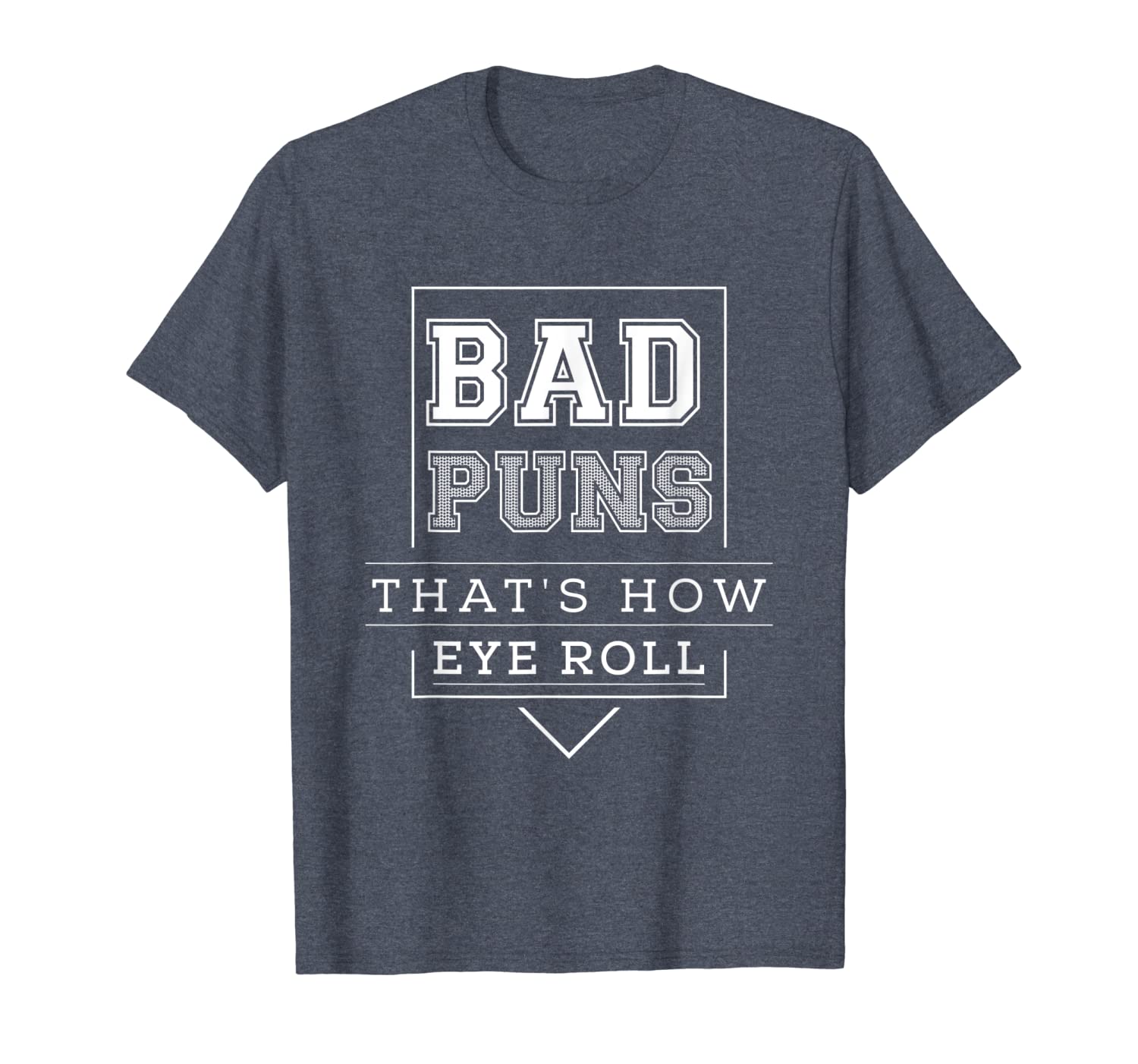 

bad puns that's how eye roll t-shirt funny joke cute, White;black