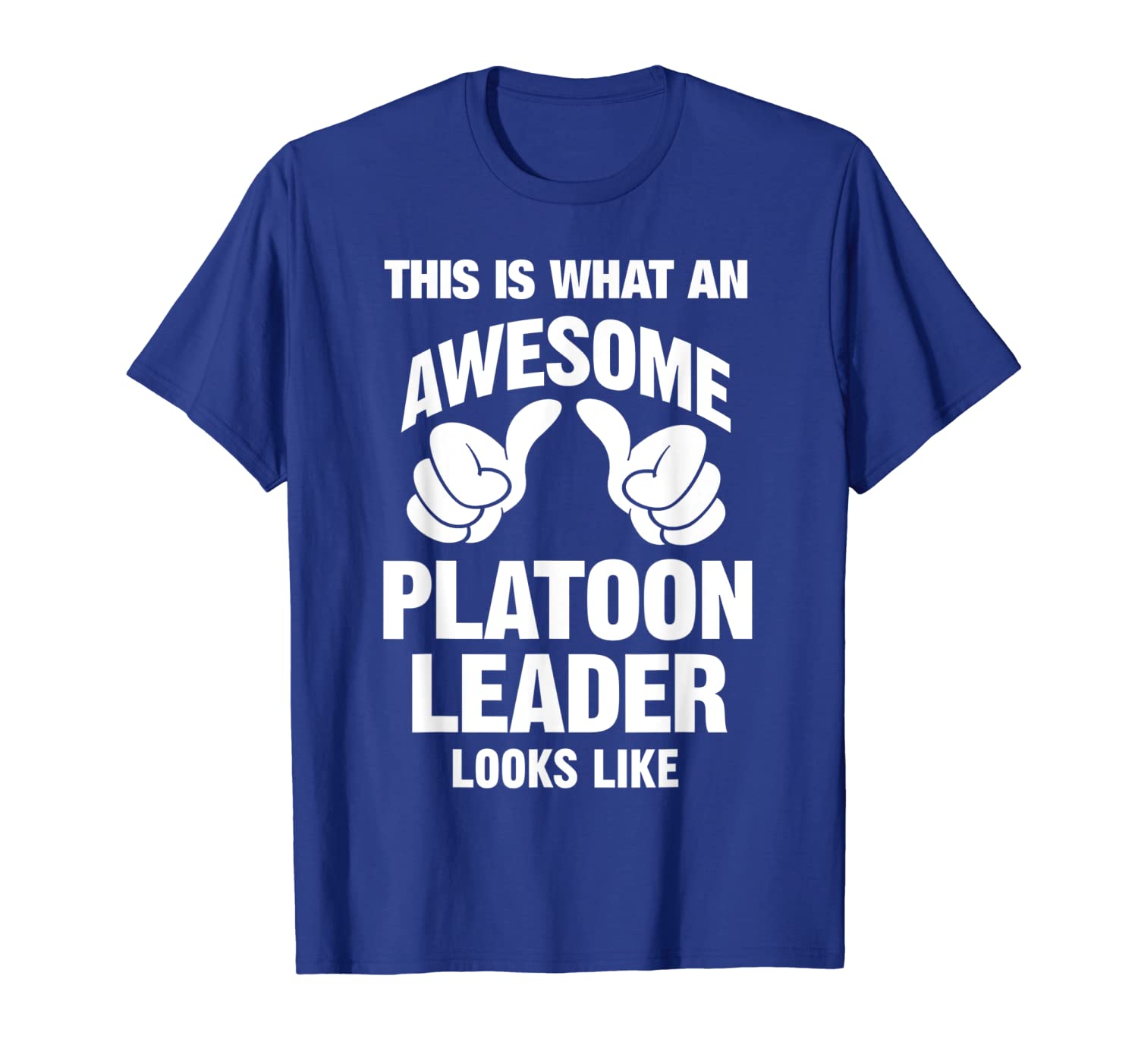 

what an awesome platoon leader looks like funny t-shirt, White;black