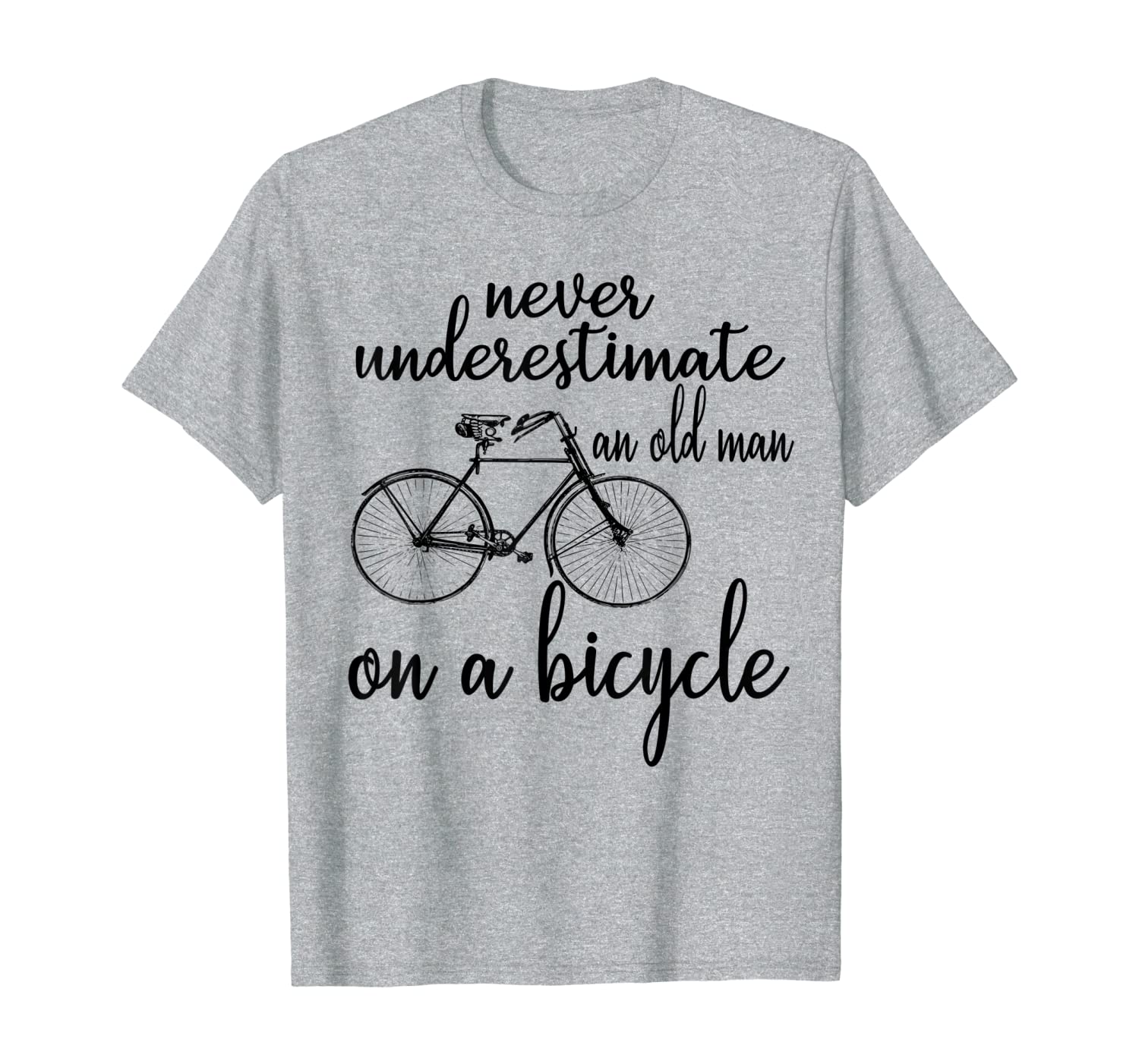 

never underestimate an old guy on a bicycle cycling t-shirt, White;black
