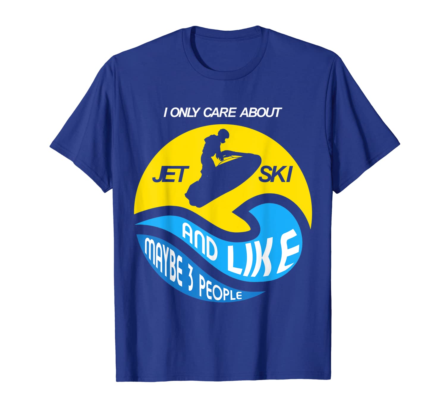 

I Only Care About Jet Ski Gift T-Shirt, White;black