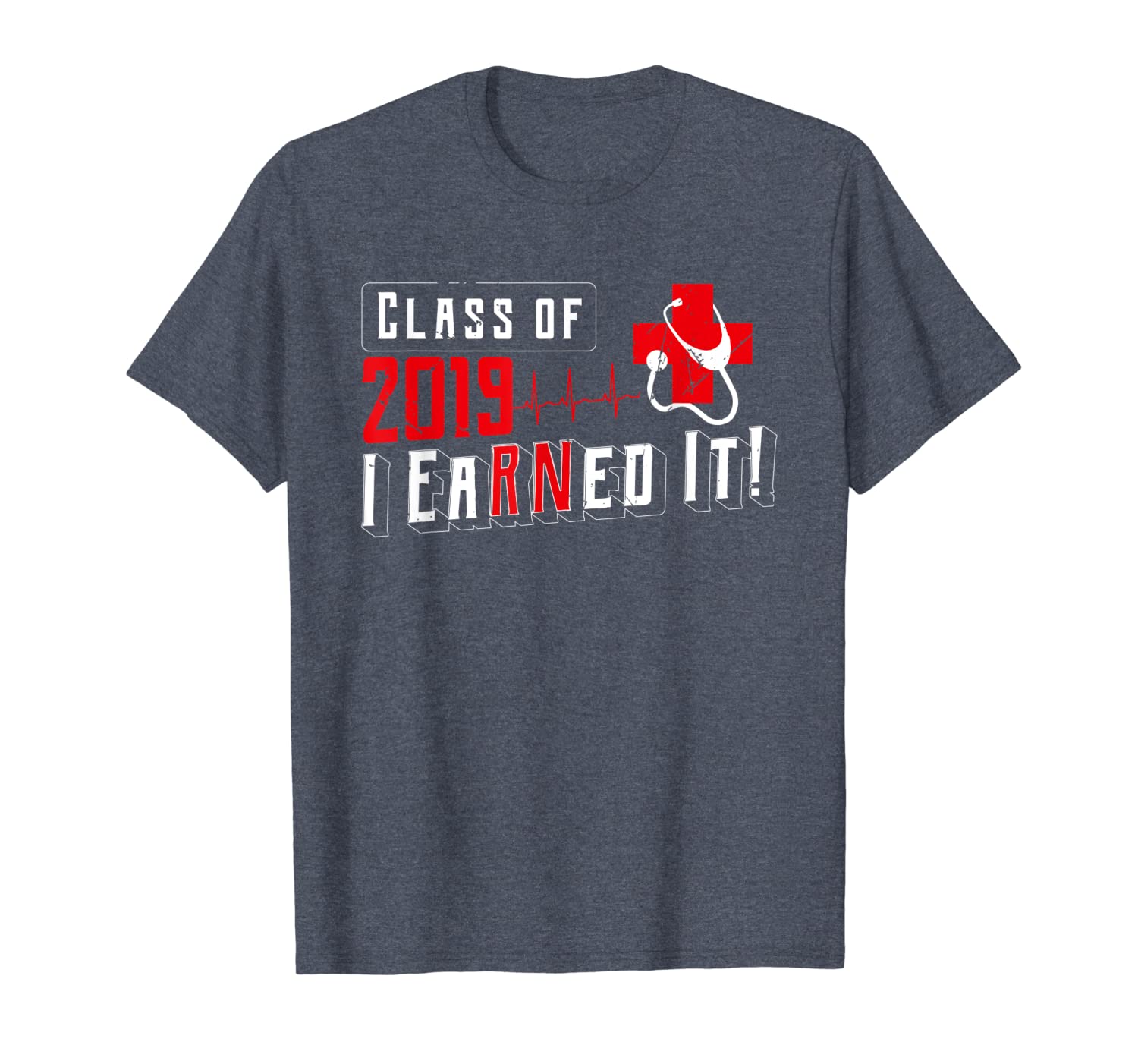 

class of 2019 i earned it nurse graduate rn nurse shirt, White;black