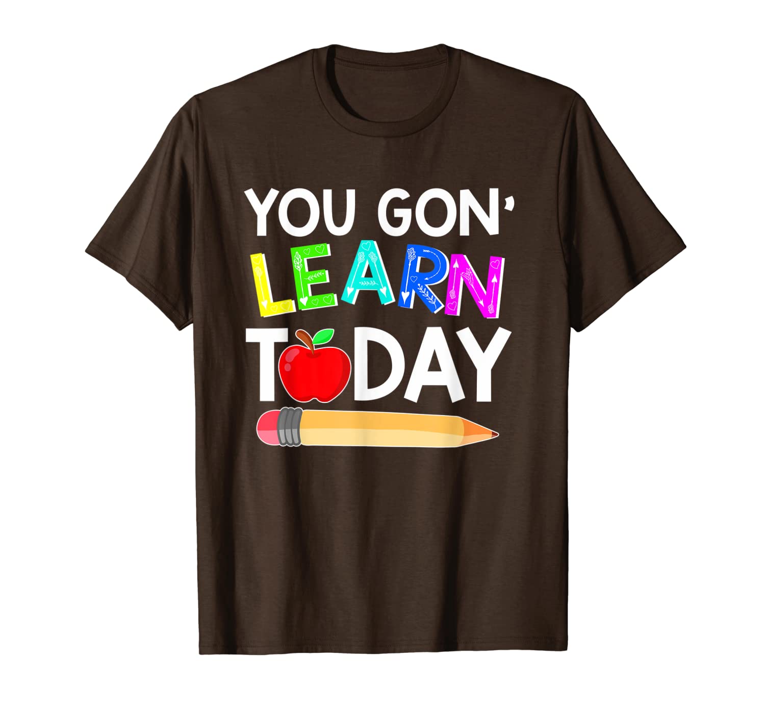 

you gon' learn today funny first day of school teacher gift t-shirt, White;black