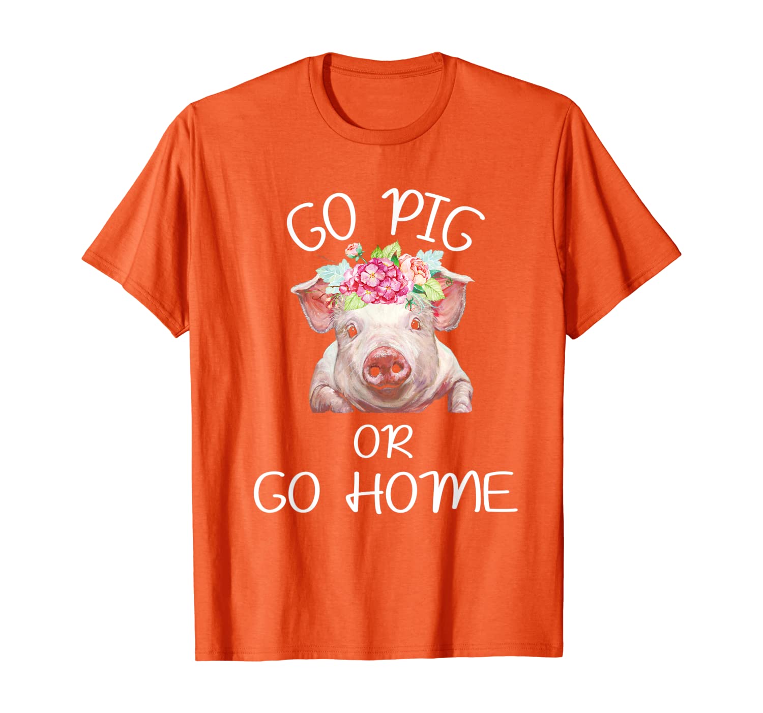

Farmer go pig or go home flower tshirt, White;black