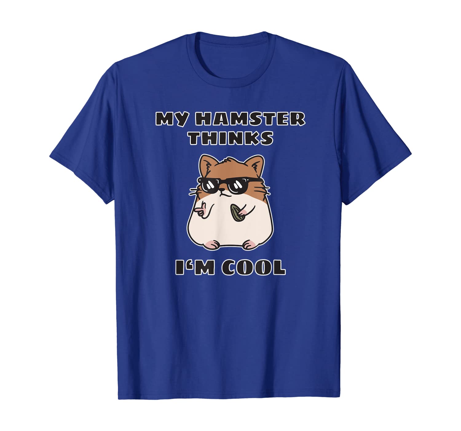 

my hamster thinks i'm cool t shirt funny comic gift owners, White;black