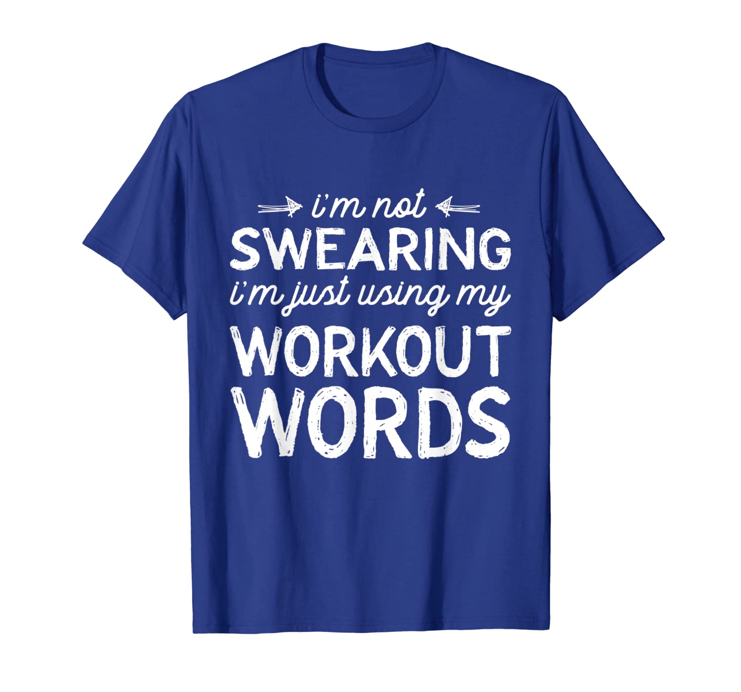 

i'm not swearing i'm just using my workout words t-shirt, White;black