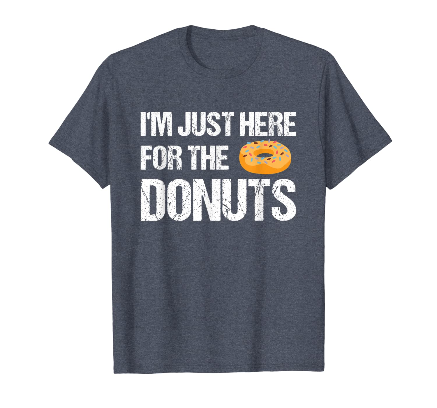 

i'm just here for the donuts funny donut design t-shirt, White;black