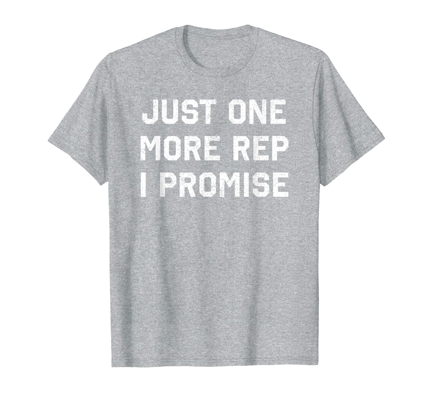 

just one more rep i promise funny weightlifting shirt, White;black