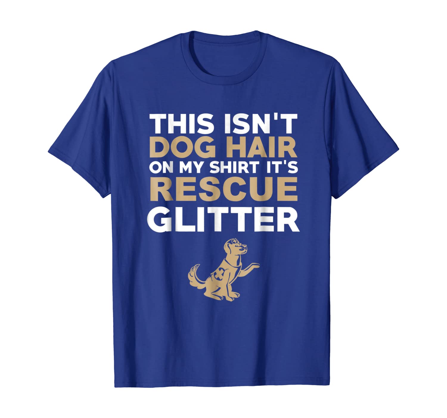 

Not Hair Rescue Glitter Funny Dog Lover T-Shirt, White;black