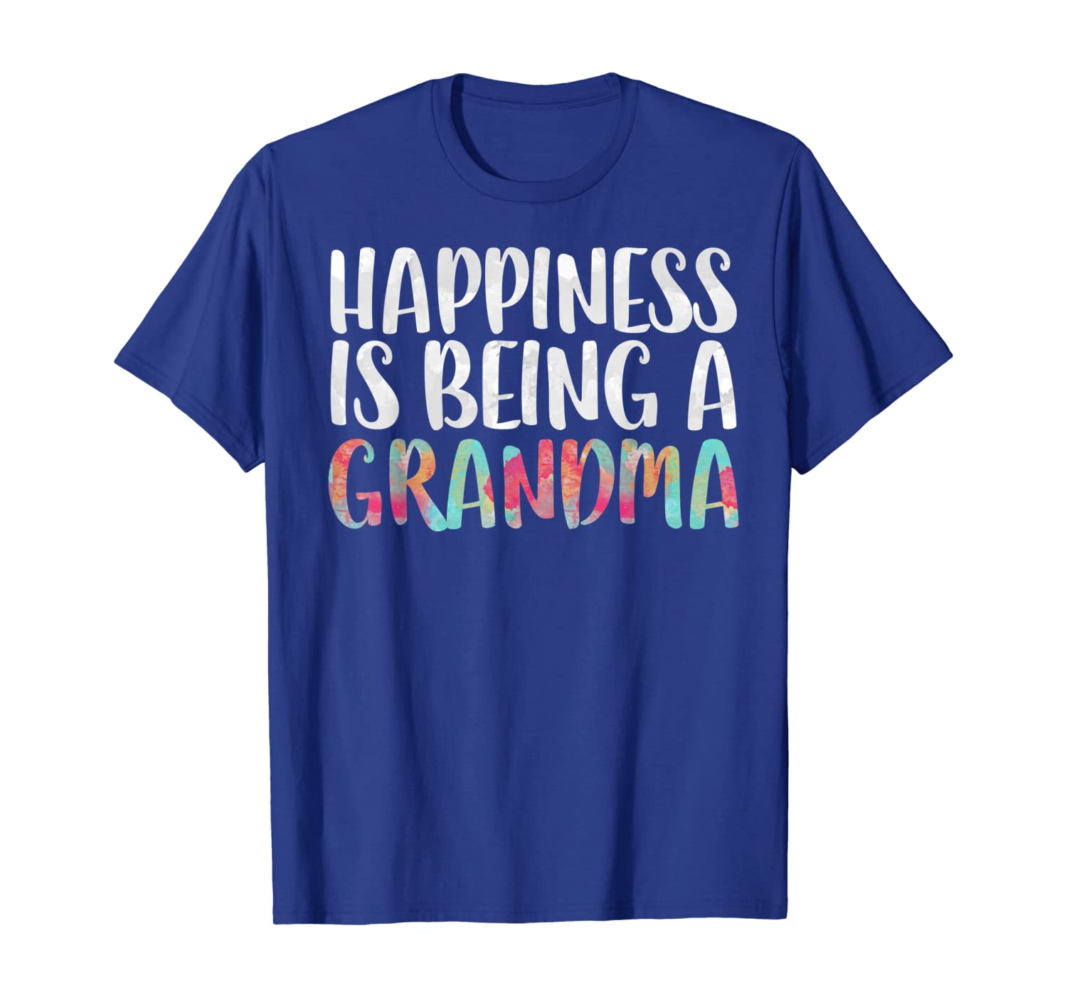 

Happiness Is Being A Grandma T-Shirt Mother's Day Gift Shirt, White;black