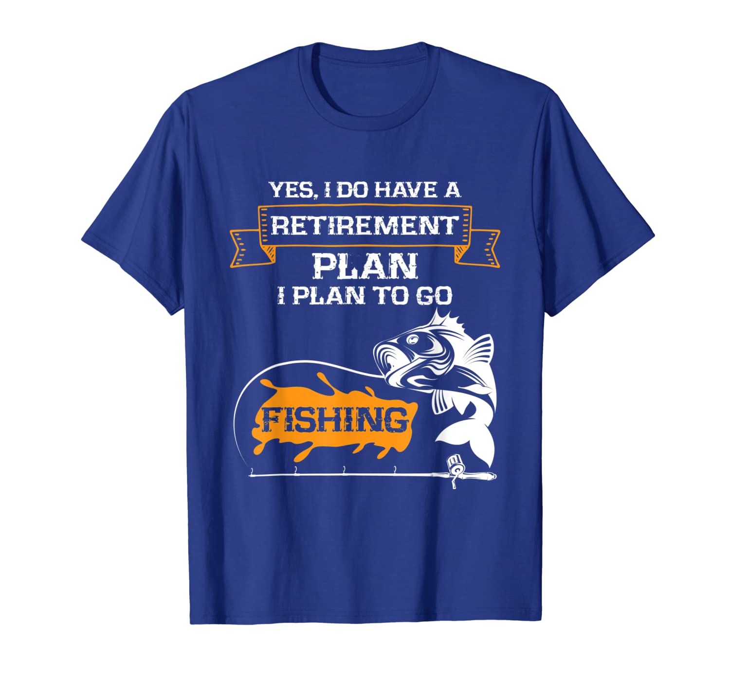 

funny fishing shirt - retirement plan is fishing t-shirt, White;black