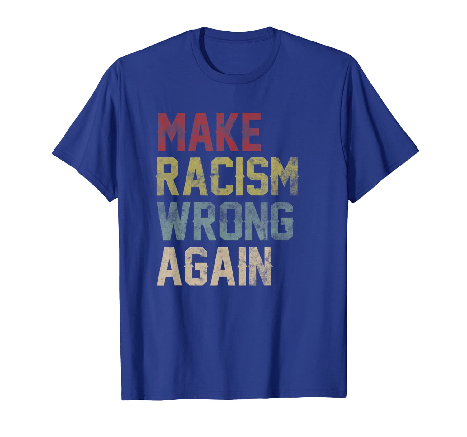 

make racism wrong again vintage t-shirt, White;black