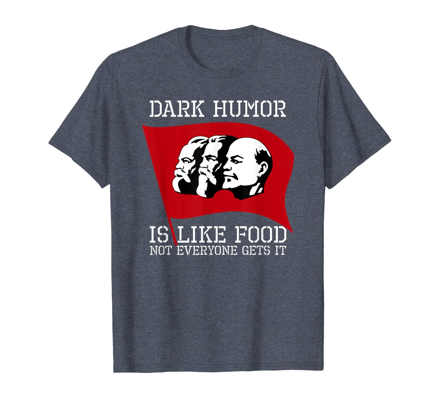 

dark humor is like food - anti communist shirt, White;black