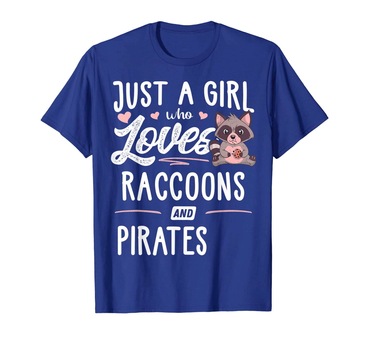 

just a girl who loves raccoons and pirates gift women t-shirt, White;black