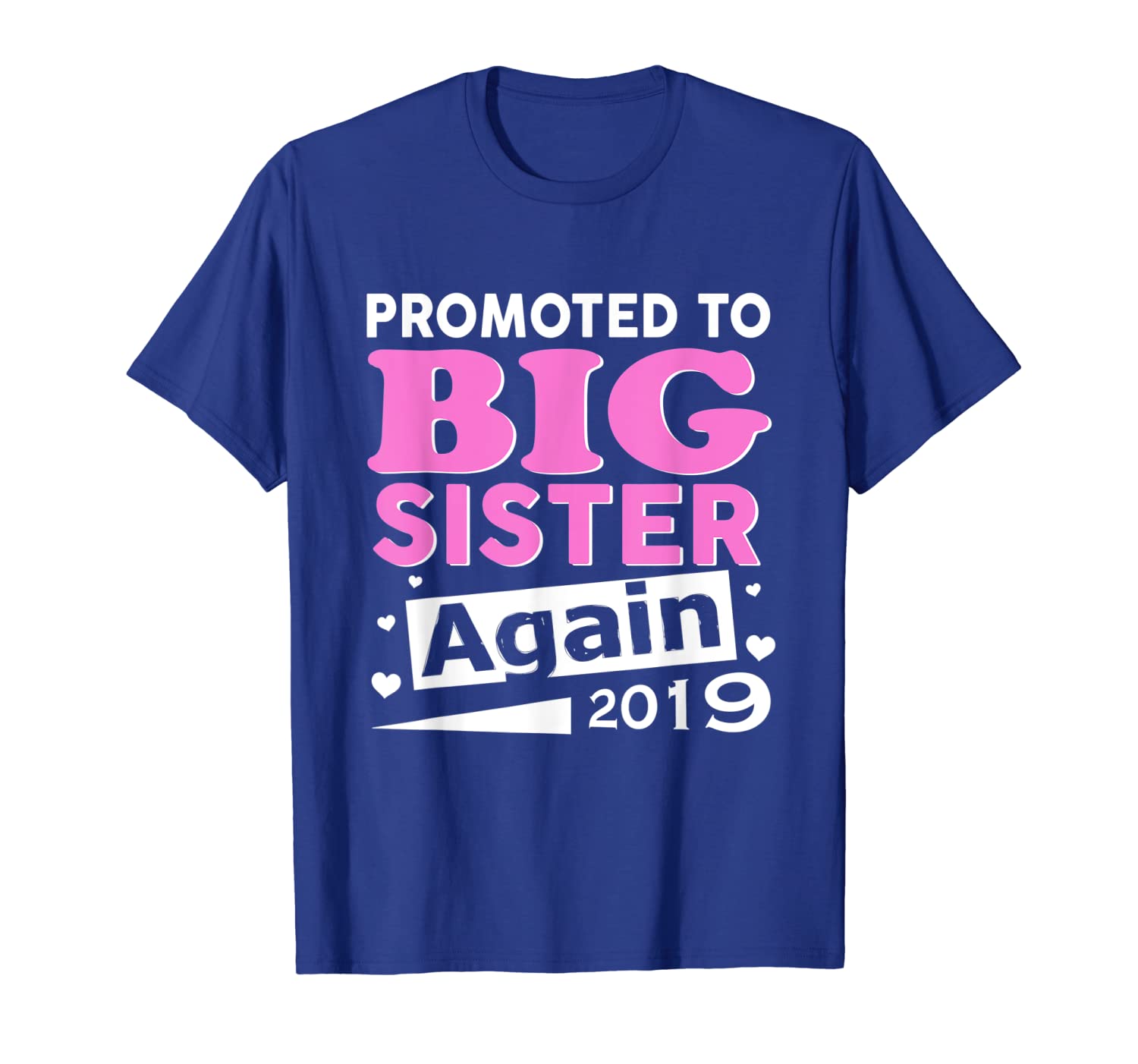 

promoted to big sister again shirt 2019t shirt, White;black