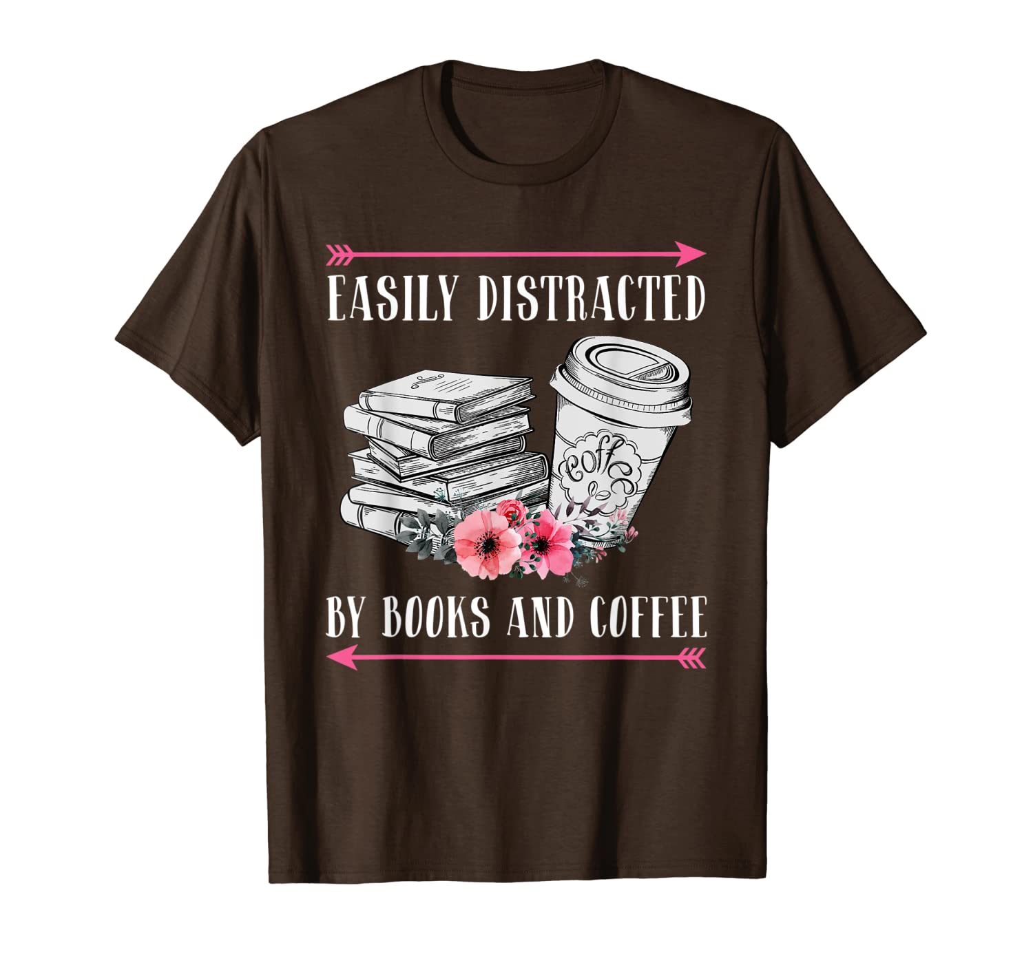 

easily distracted by books and coffee t-shirt for men women, White;black